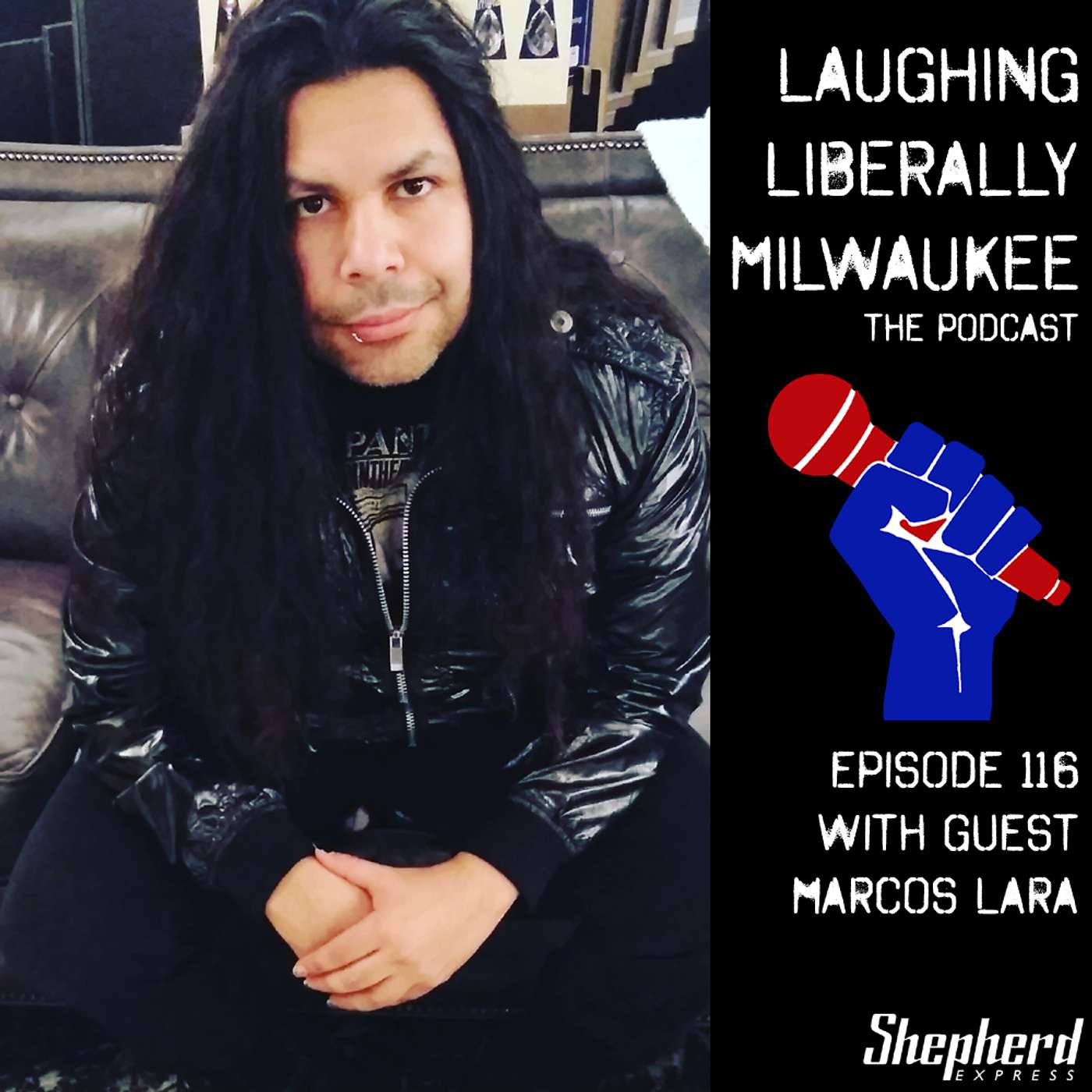 Laughing Liberally Milwaukee Episode 116: Marcos Lara episode artwork