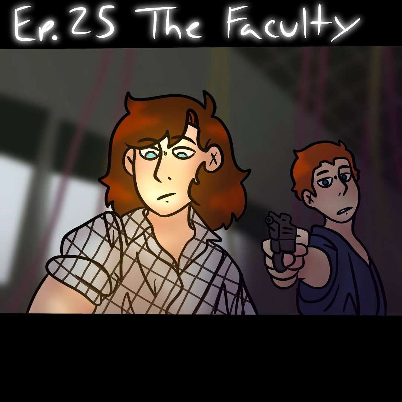 Episode 25 - The Faculty
