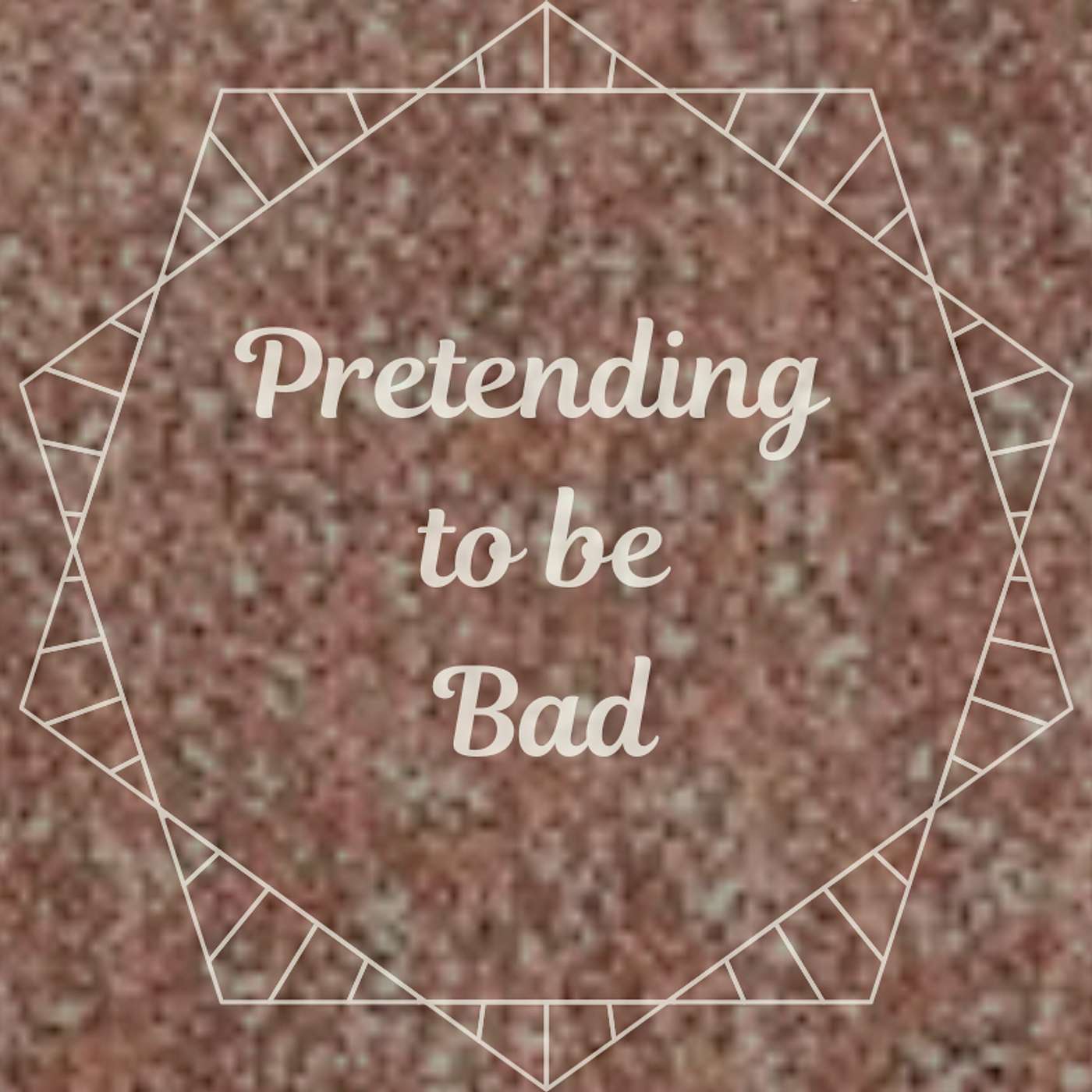 Pretending to be Bad