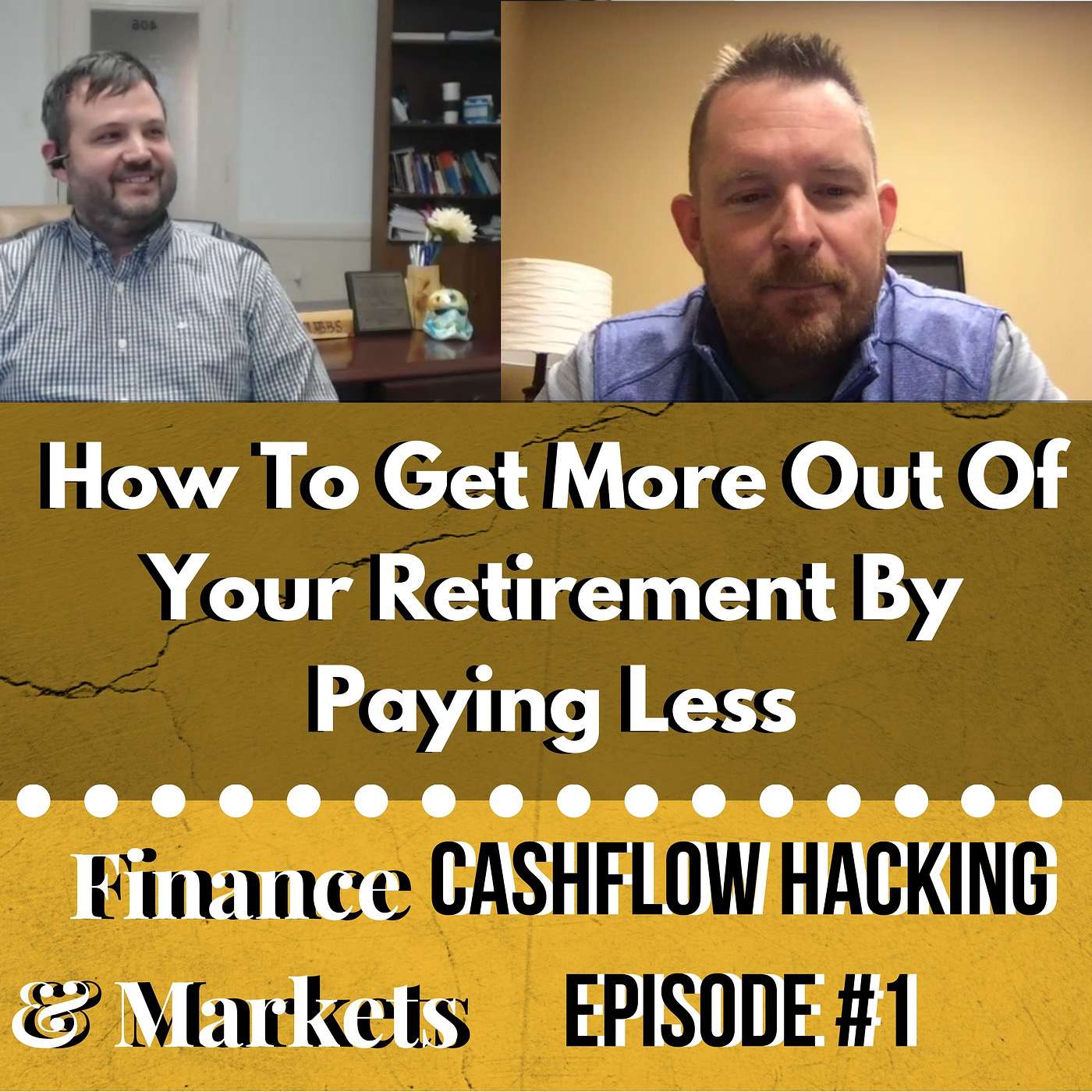 cover of episode How To Get More Out Of Your Retirement By Paying Less | Cashflow Hacking Ep #1 Chris Costello