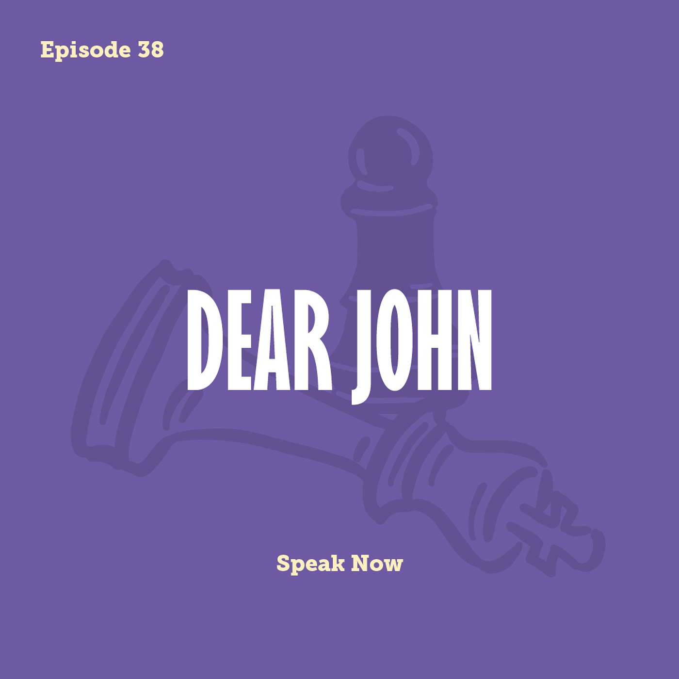 Tay to Z Episode 38: Dear John