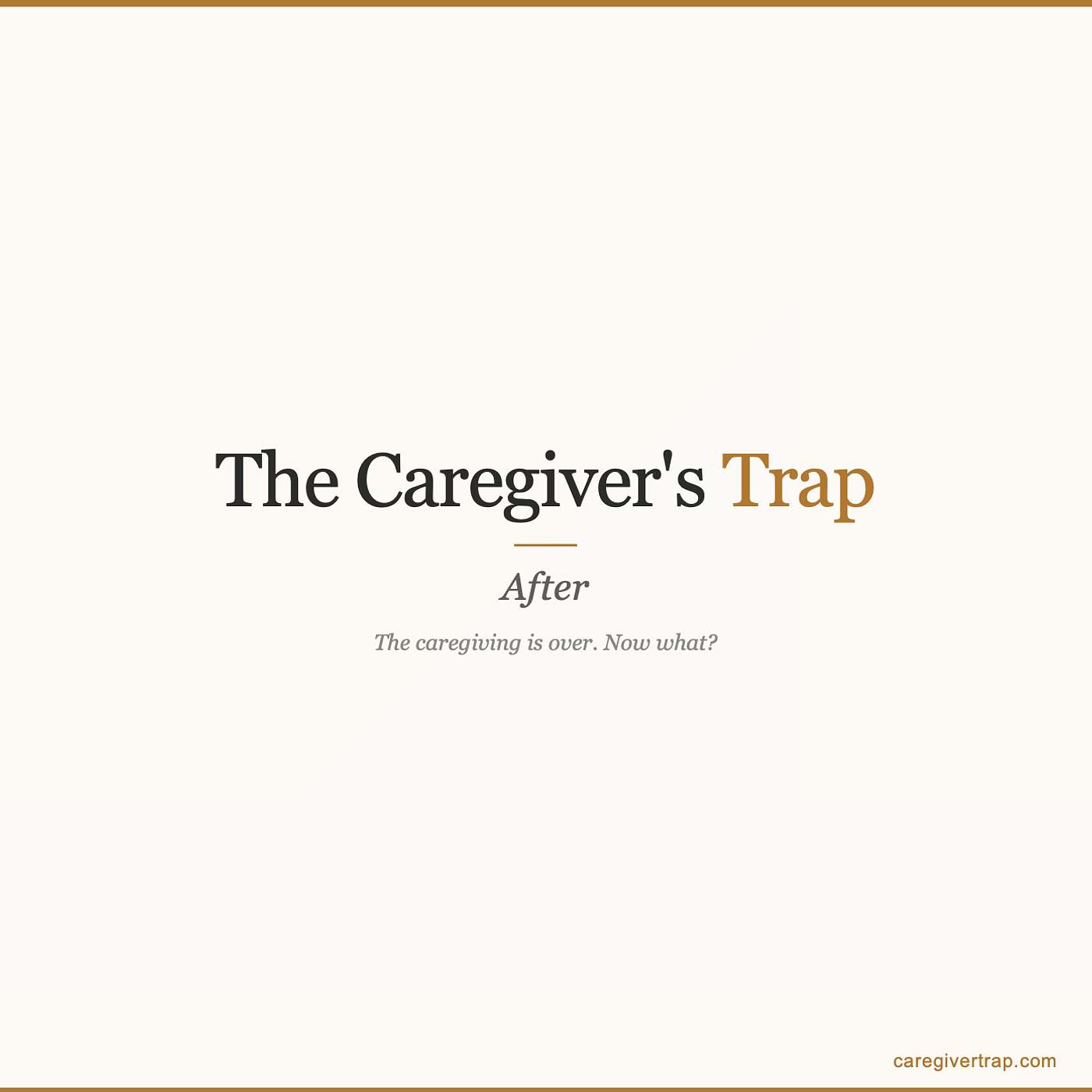 The Caregiver's Trap: Life After the Long Goodbye episode artwork