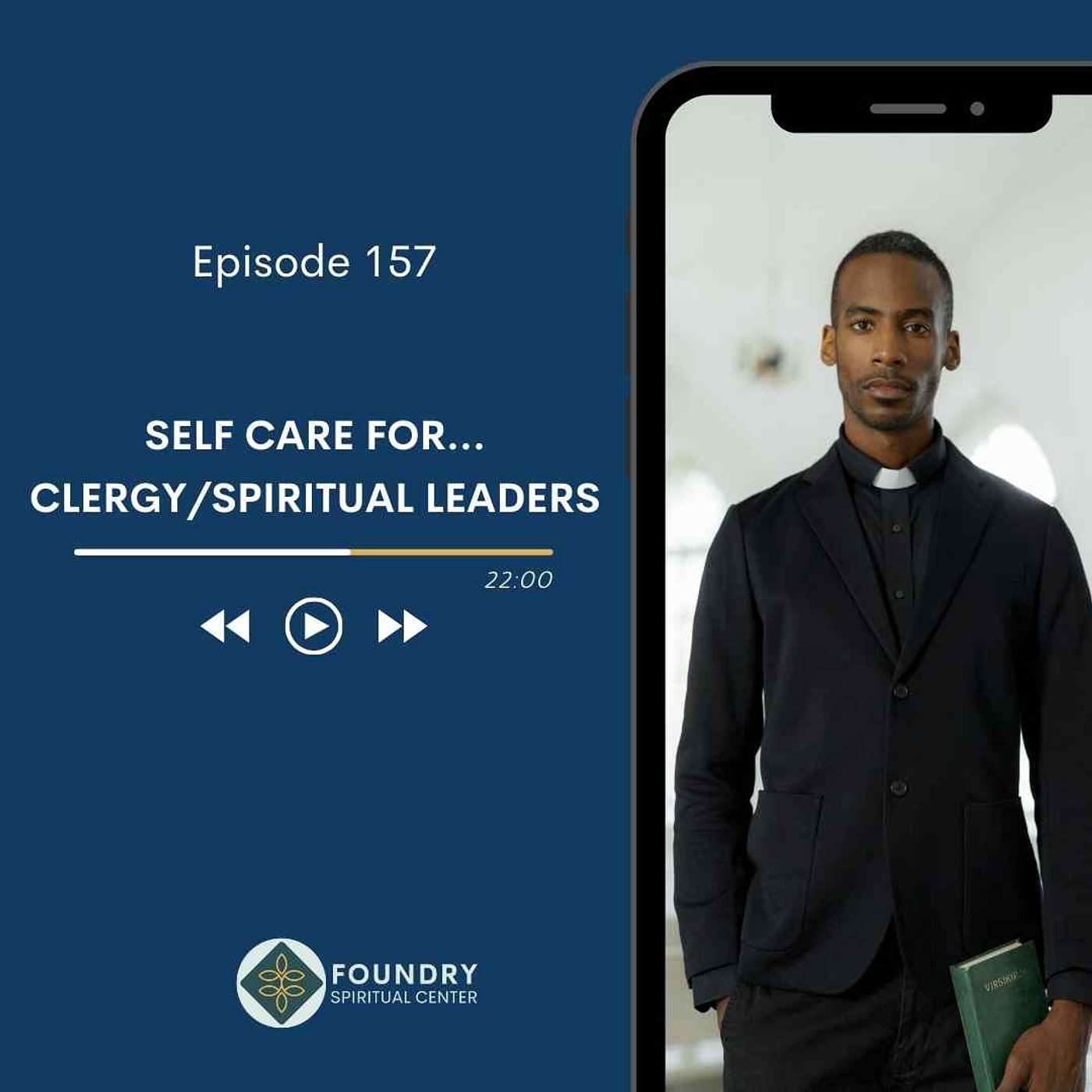 Ep 157 Self Care for… Clergy/Spiritual Leaders