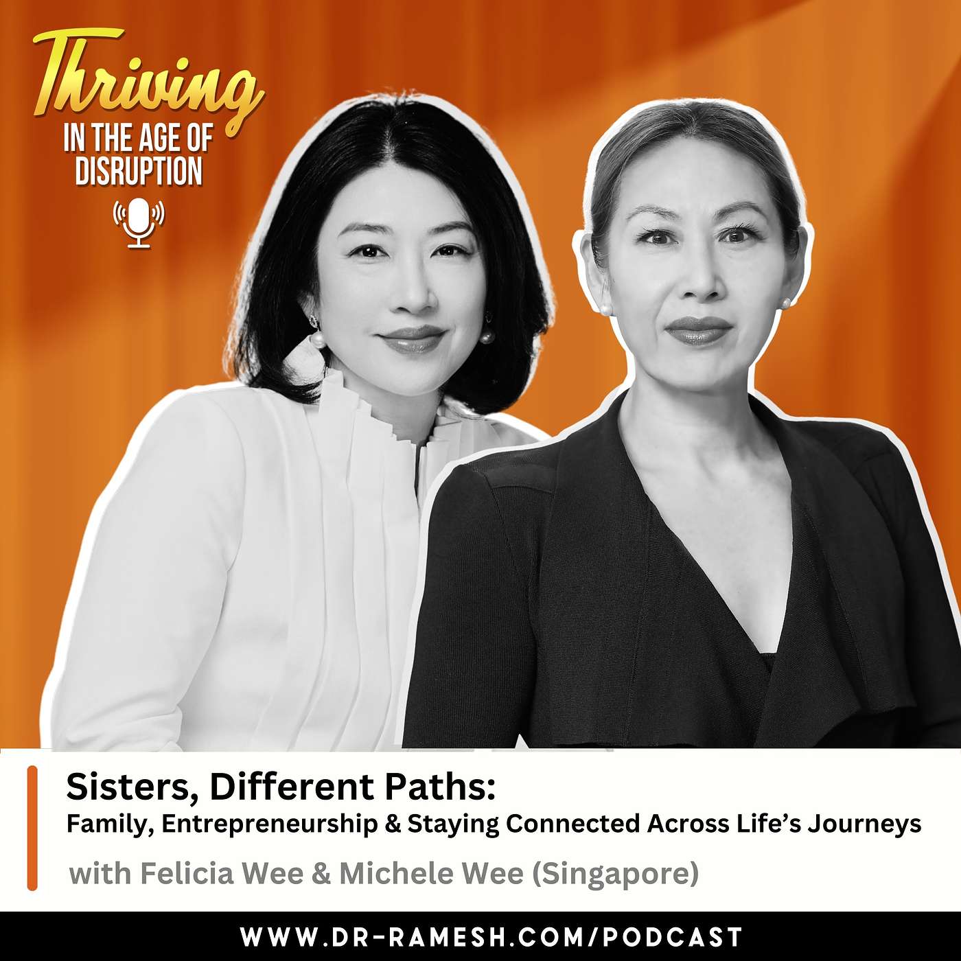 Season 5 - Episode 5 | Sisters, Different Paths: Family, Entrepreneurship & Staying Connected Across Life’s Journeys - Felicia Wee & Michele Wee (Singapore)