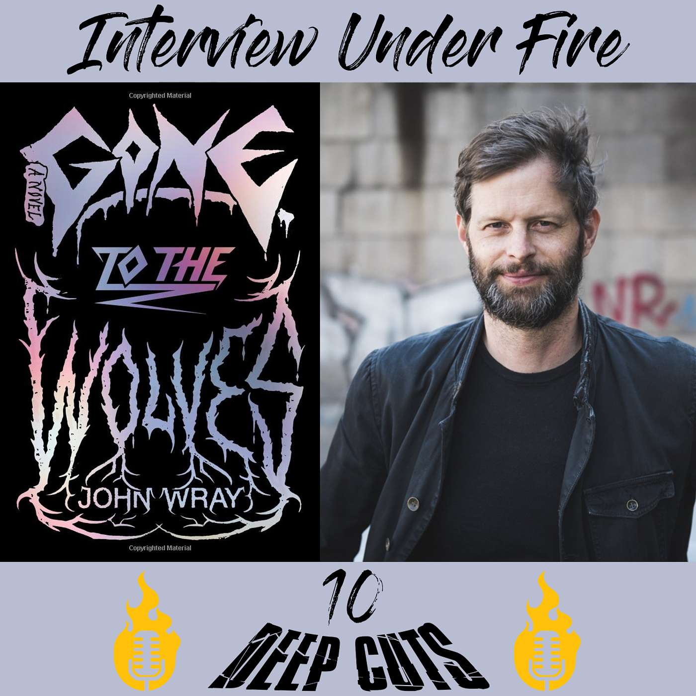 Deep Cuts E.10 – Interview with John Wray