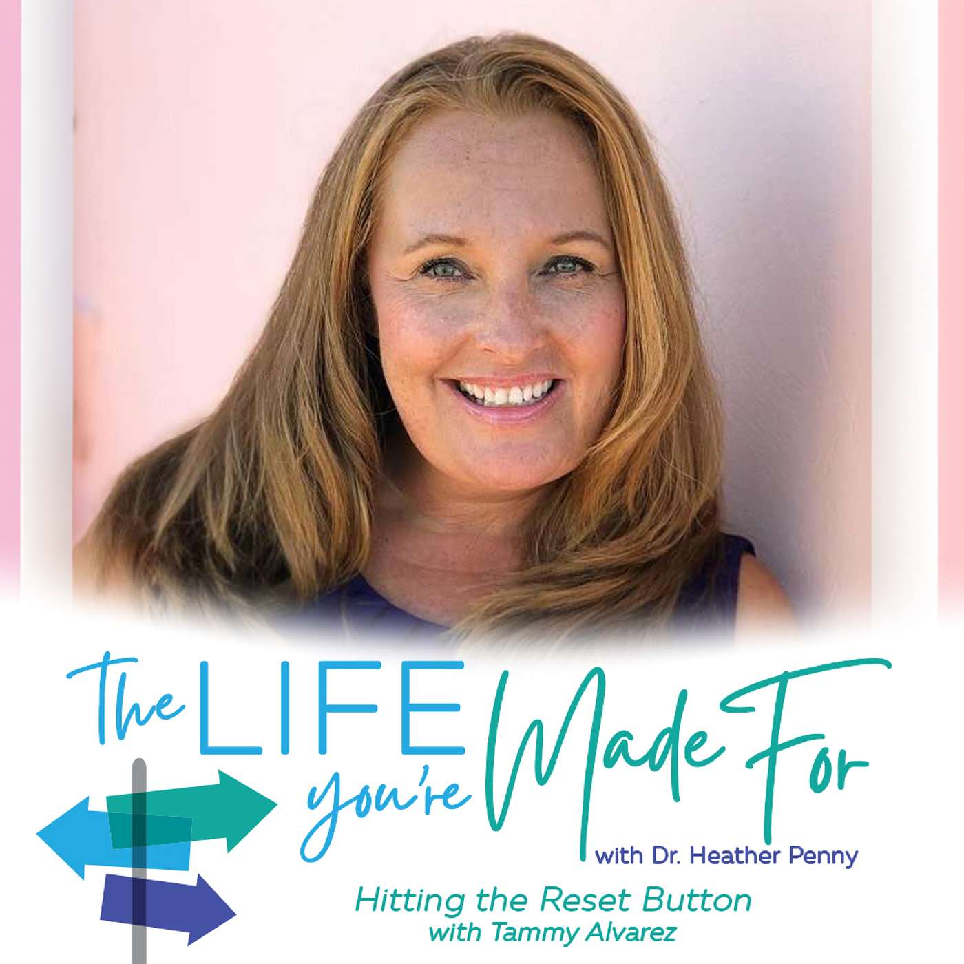The Life You\'re Made For with Dr. Heather Penny