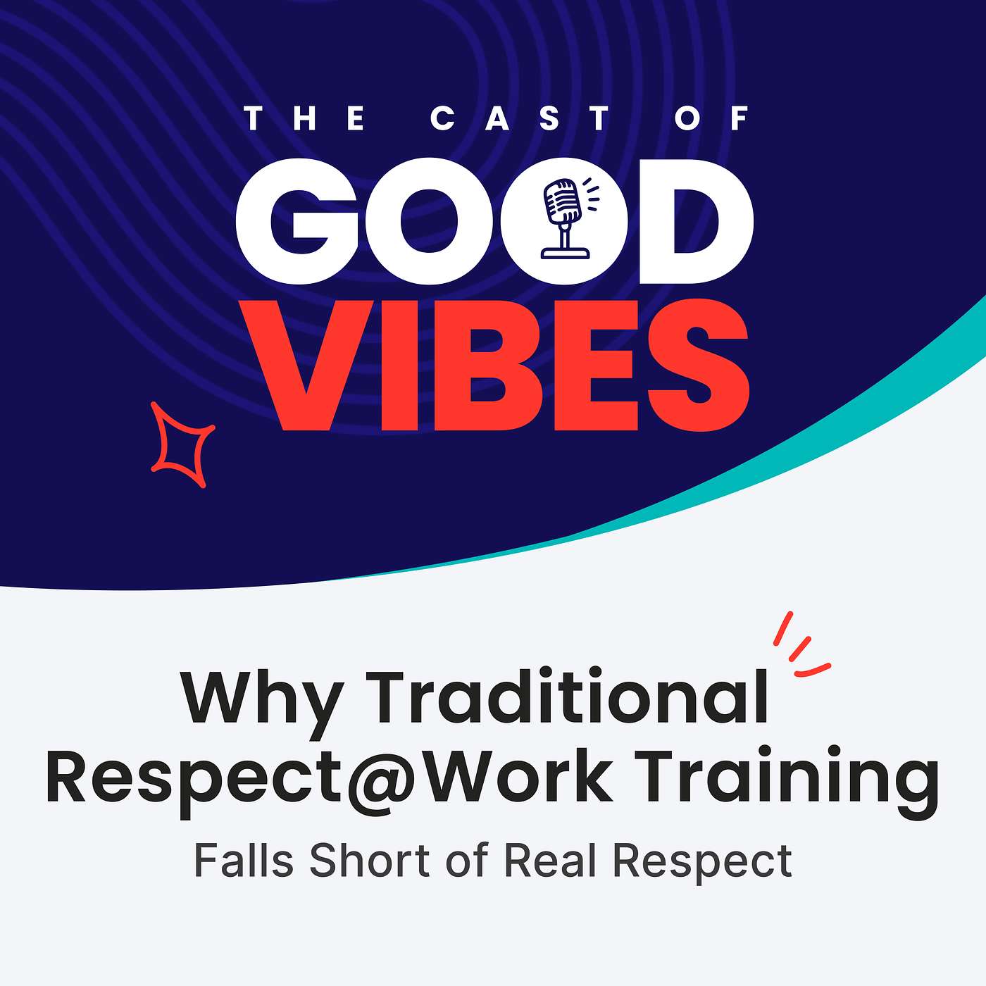 Why Traditional Respect@Work Training Falls Short of Real Respect Why Traditional Respect@Work Training Falls Short of Real Respect