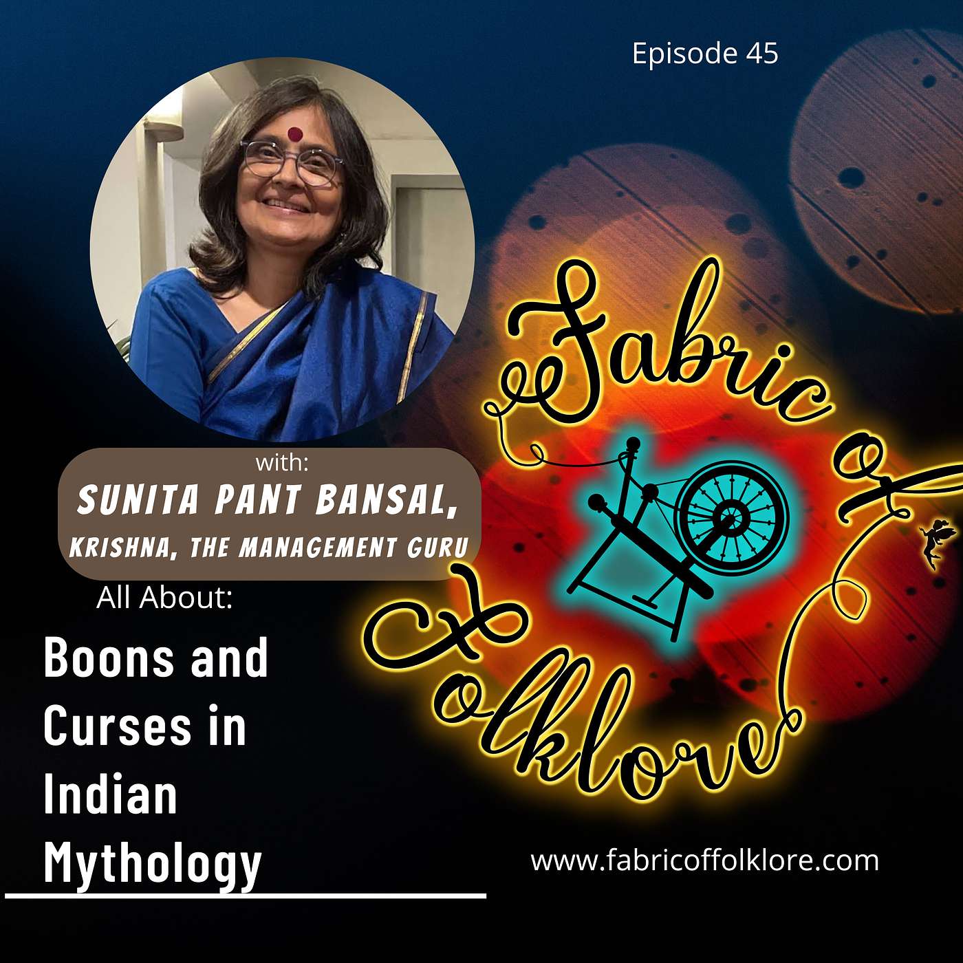 Ep 45: Boons and Curses in Indian Mythology with Sunita Pant Bansal