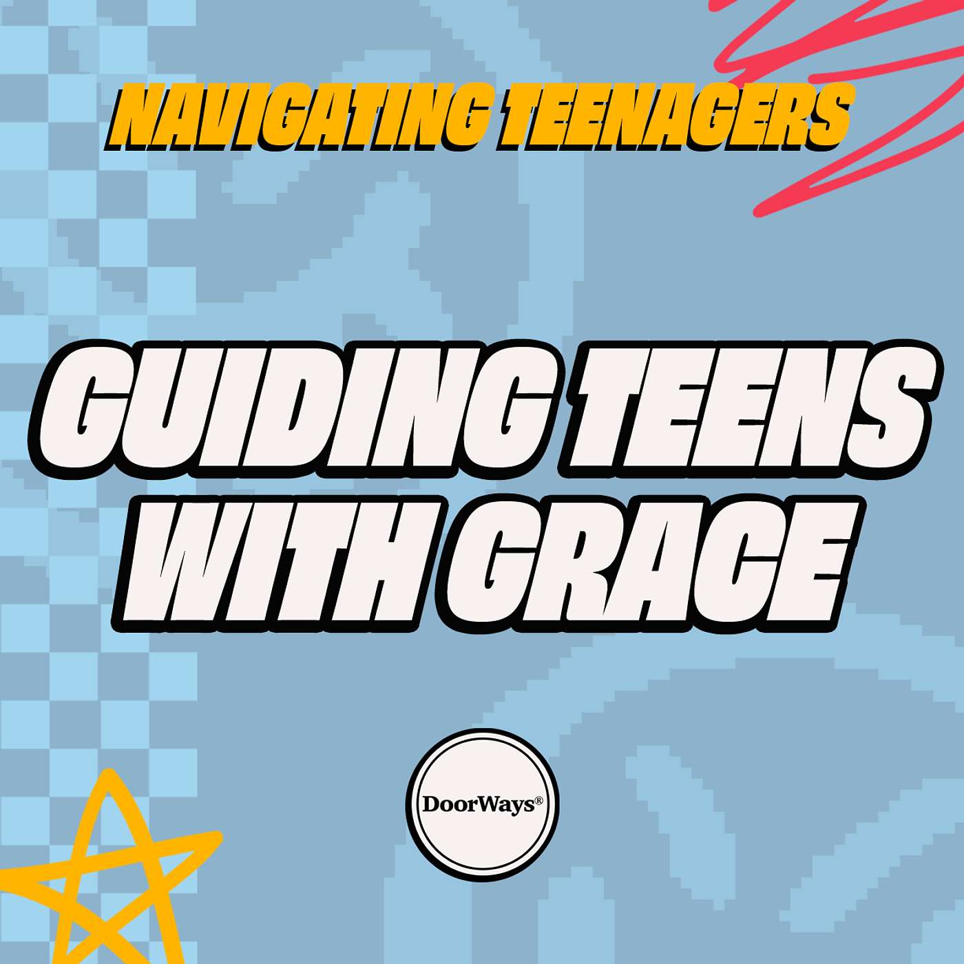 Guiding Teens with Grace: Real help for real parents.