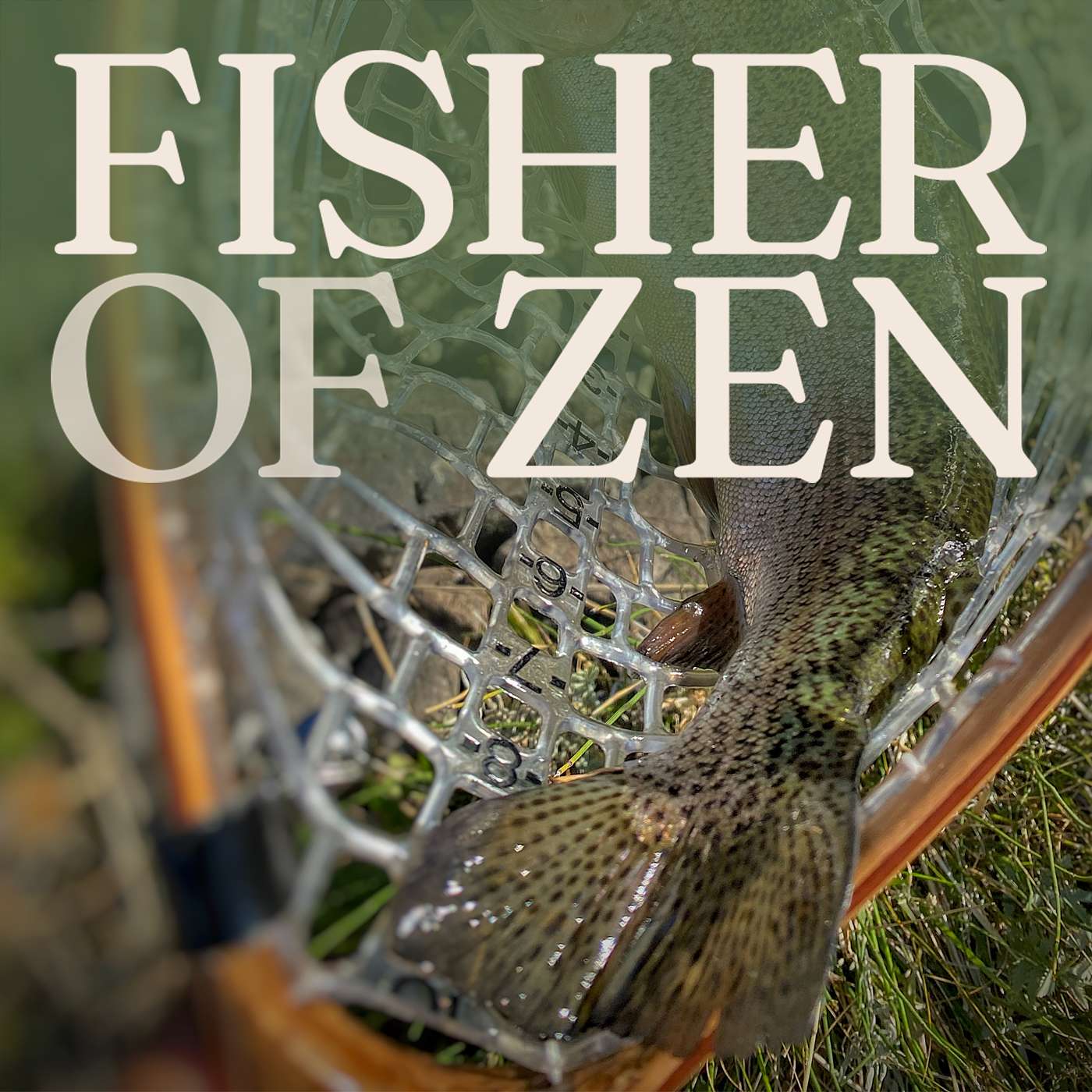 Fisher Of Zen - YOU'RE GONNA NEED A BIGGER NET: Fly Fishing Oregon