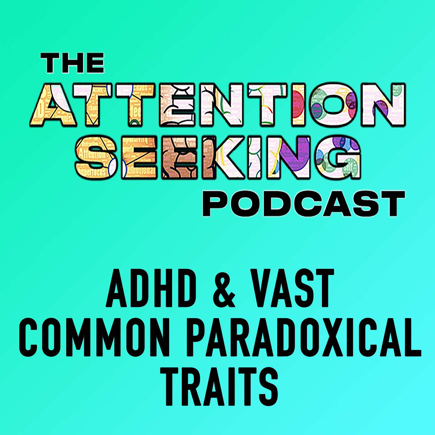 VAST & ADHD - Common Paradoxical Traits episode artwork