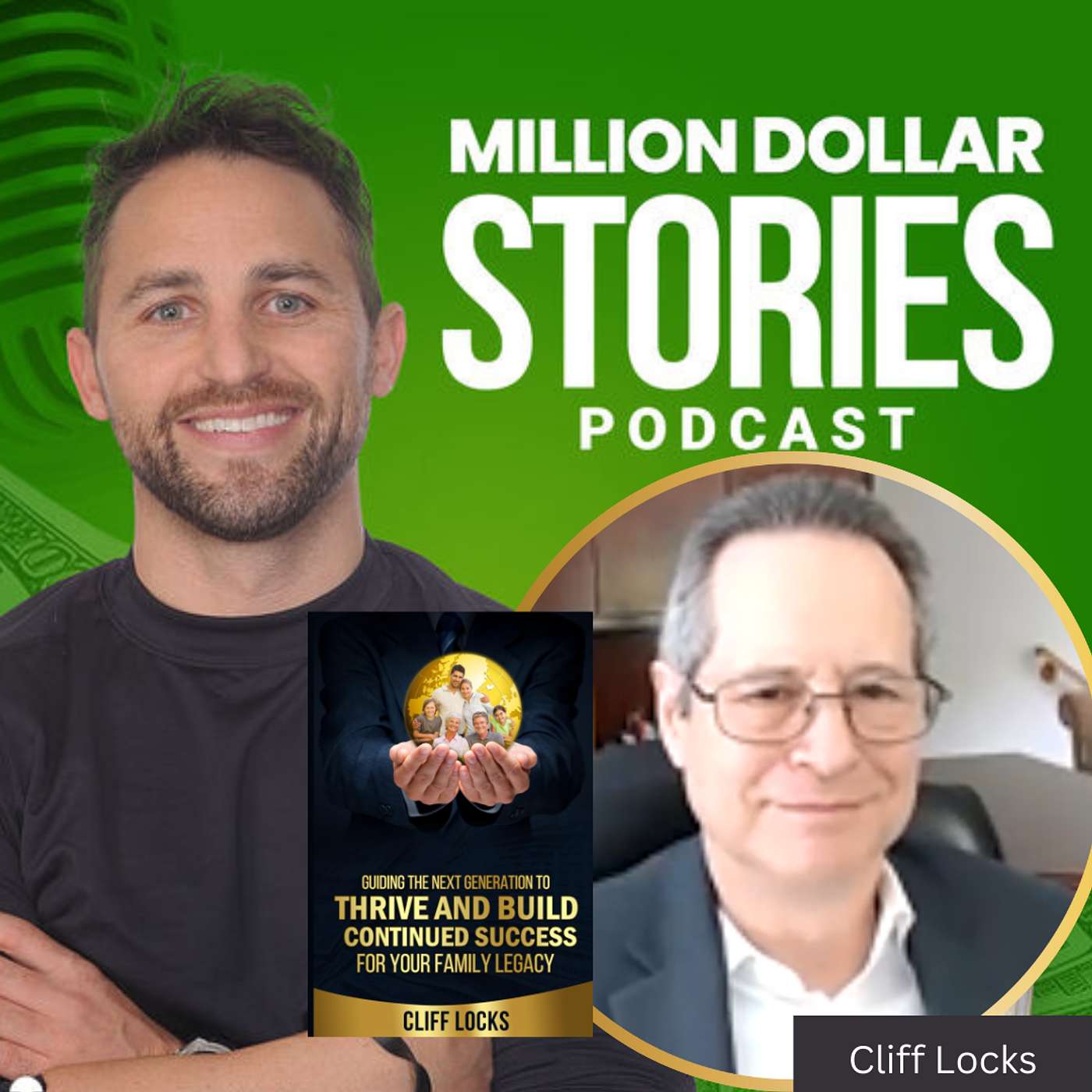 #273 - Cliff Locks (Guiding the Next Generation to Thrive and Build Continued Success for Your Family Legacy) episode artwork