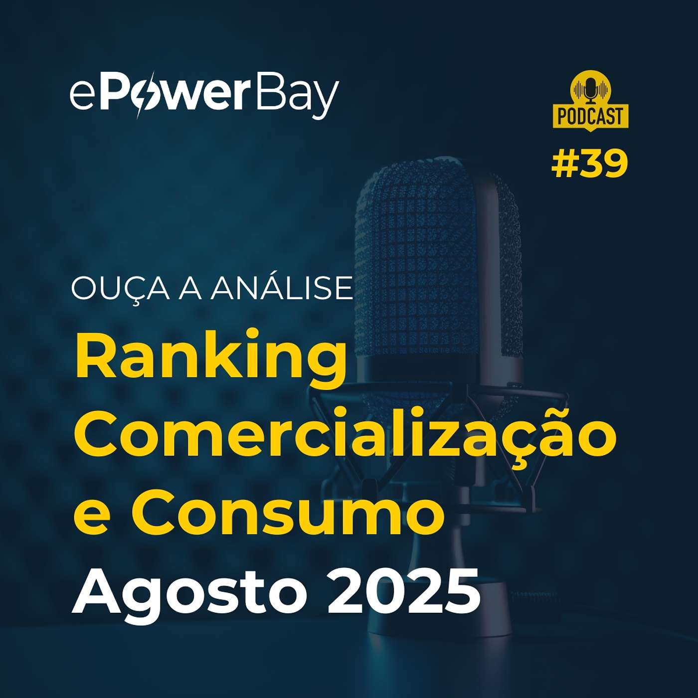 #39: Ranking de Comercialização e Consumo – Agosto de 2025 #39: Ranking de Comercialização e Consumo – Agosto de 2025