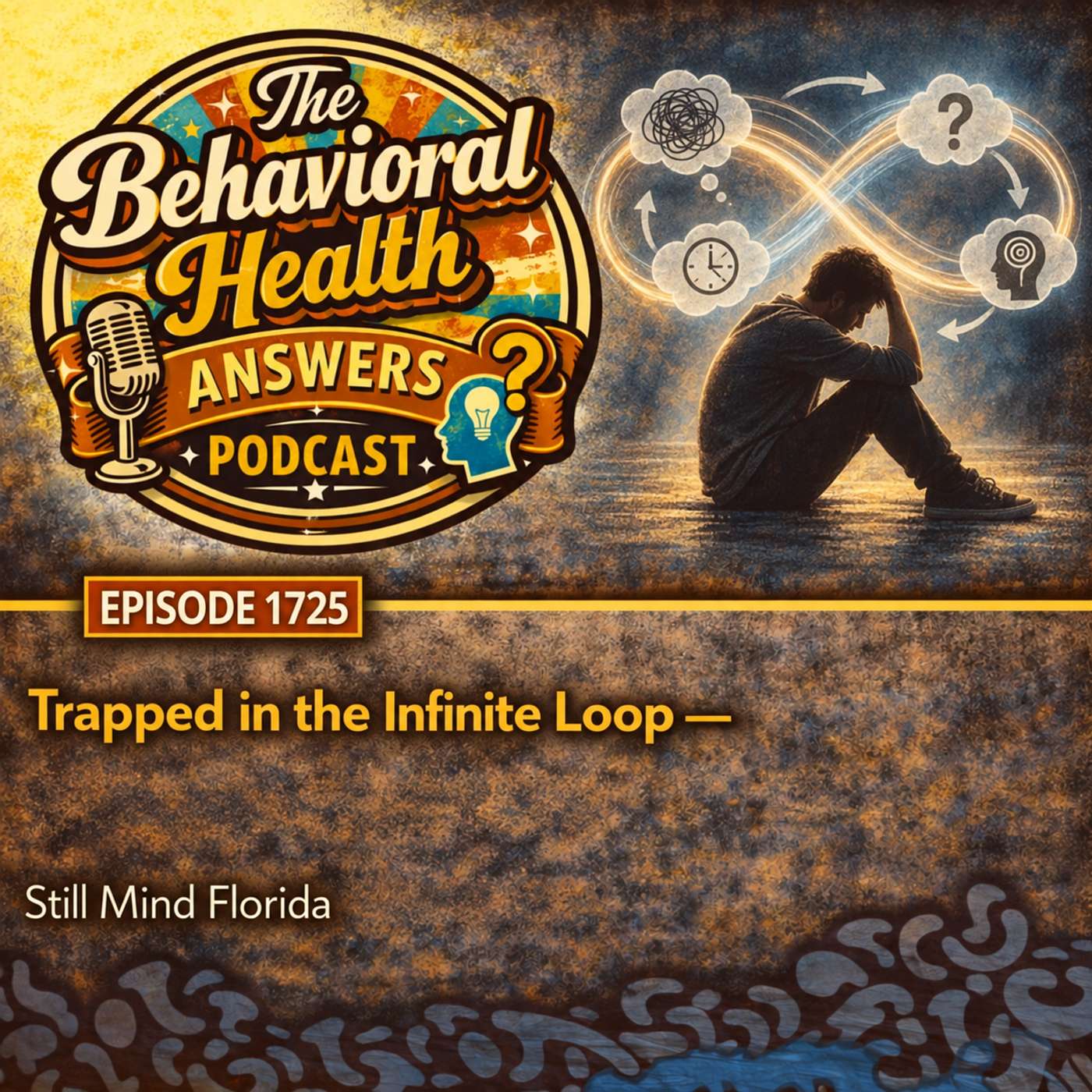 Episode 1725: Trapped in the Infinite Loop | Still Mind Florida episode artwork
