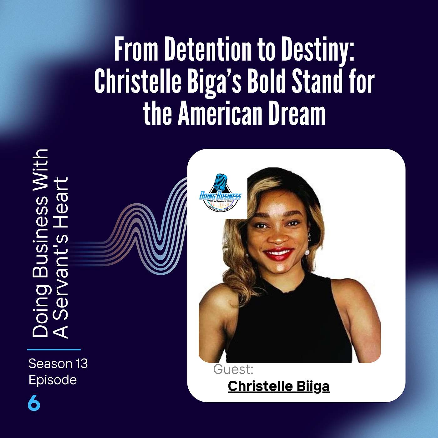From Detention to Destiny: Christelle Biga’s Bold Stand for the American Dream
