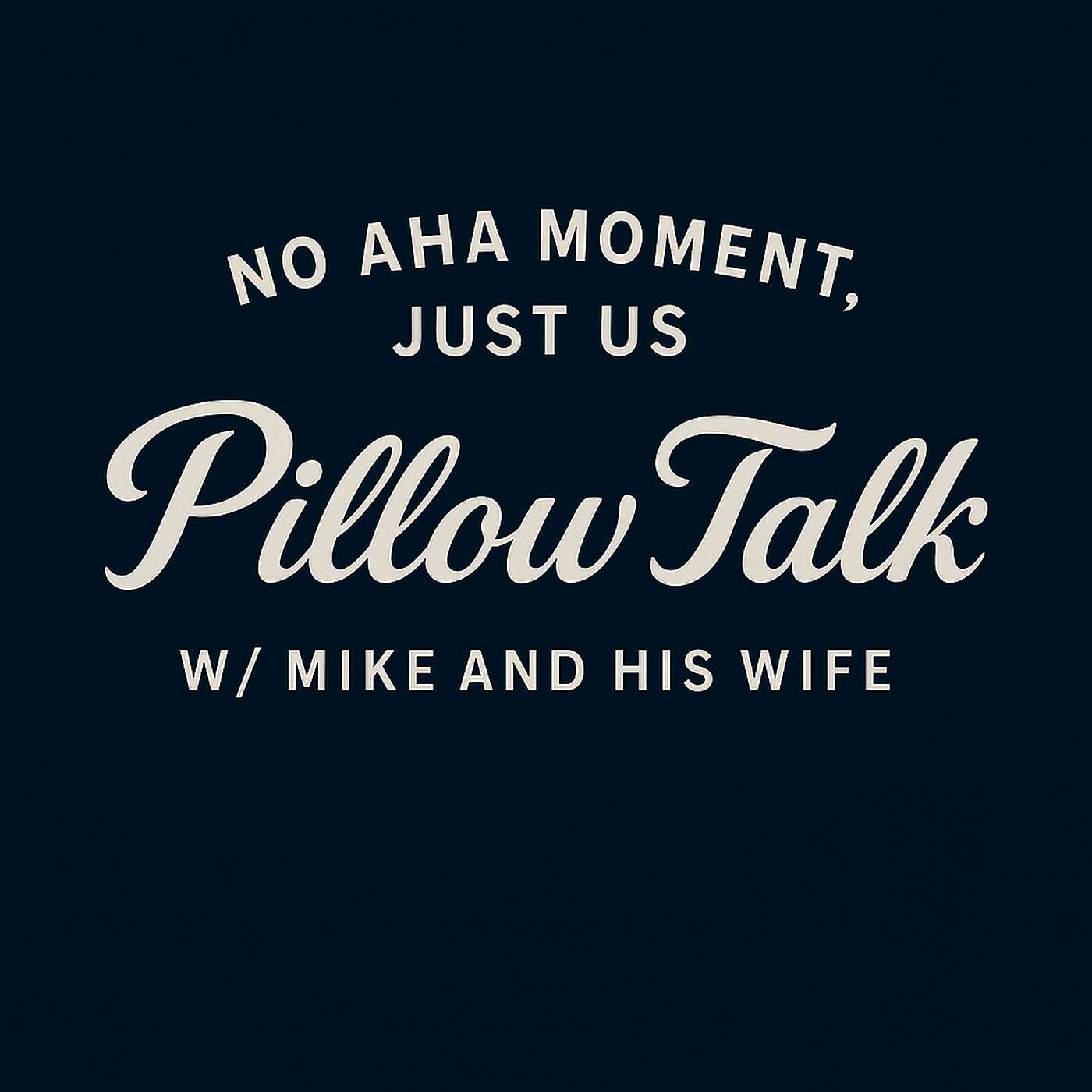 Pillow Talk: The Tuna Tartare Was Great, But You’re Better