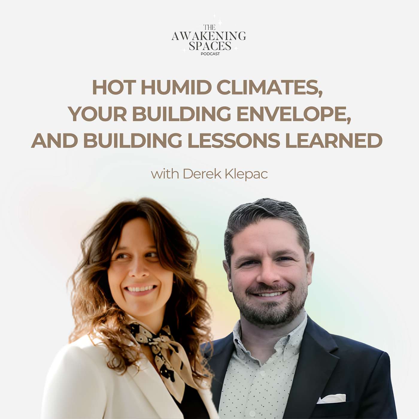 Episode 28: Hot Humid Climates, Your Building Envelope, and Building Lessons Learned with Architect Derek Klepac, AIA