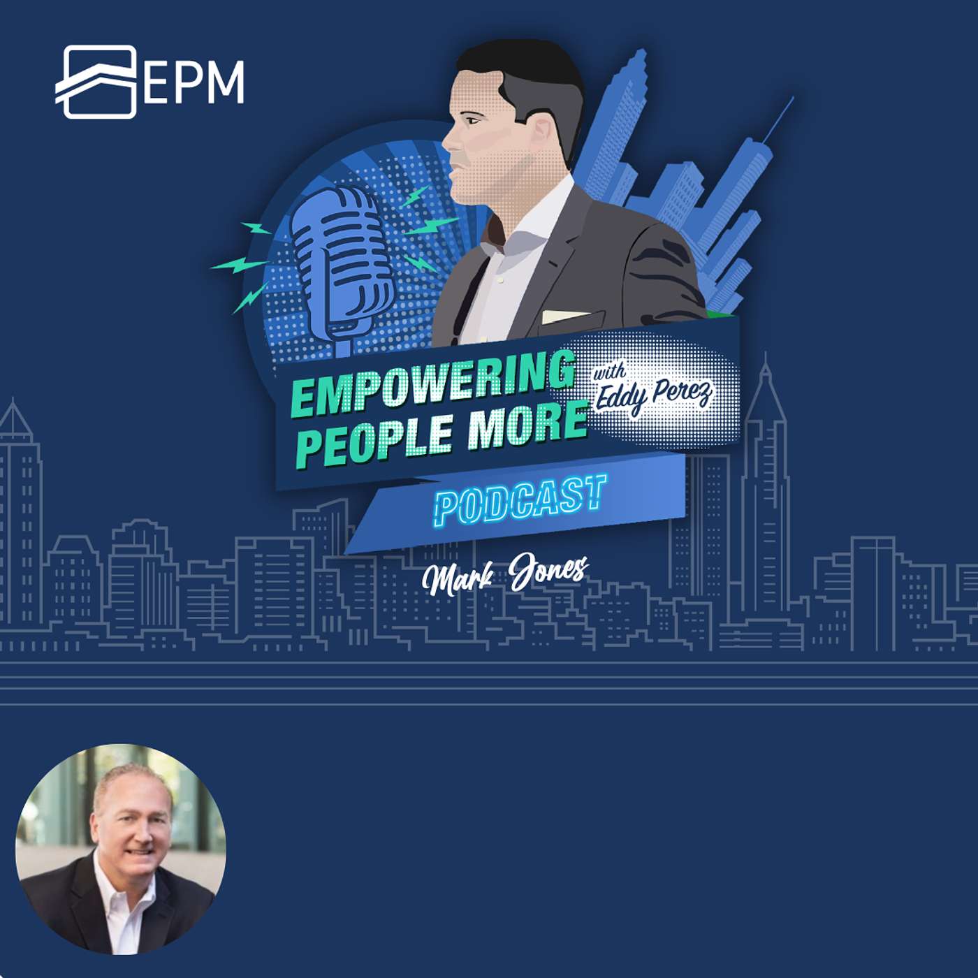 Empowering People More Podcast with Eddy Perez