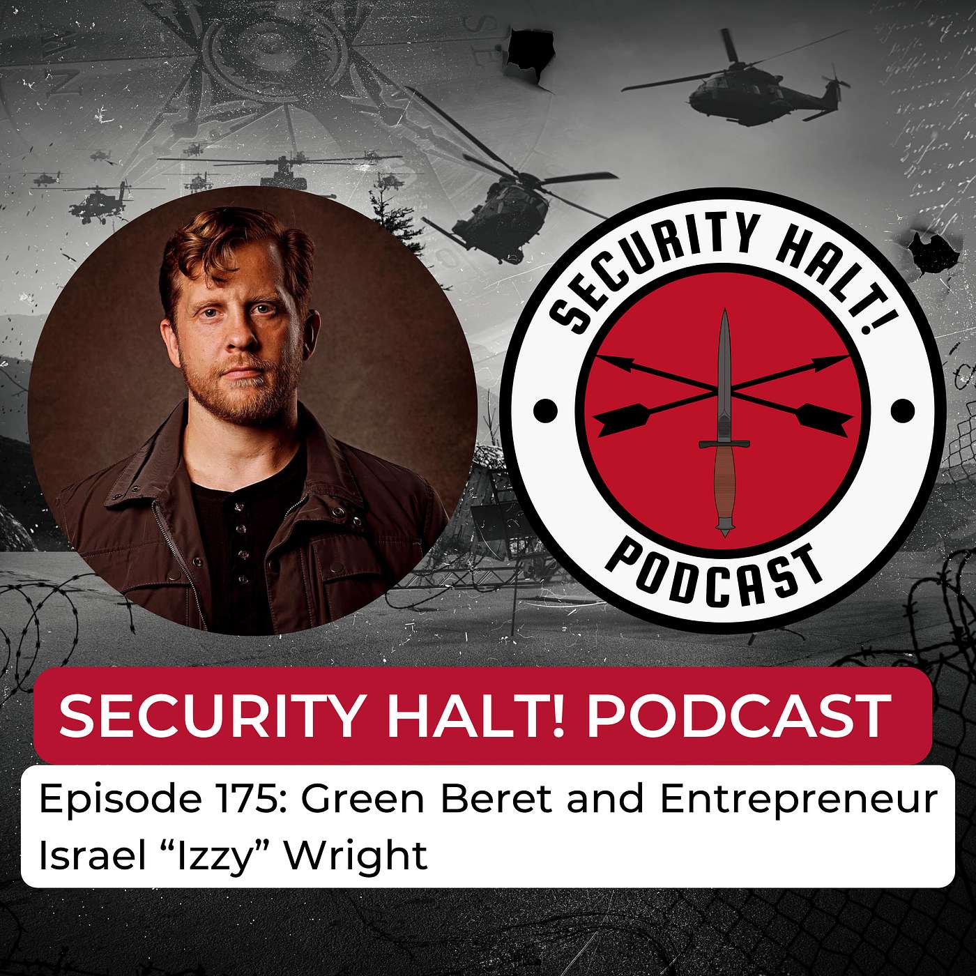 Episode 175: Green Beret and Entrepreneur Israel “Izzy” Wright