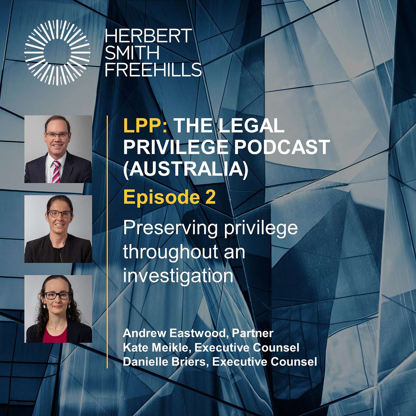 LPP: Legal Privilege Podcast (Aus) EP2 - Preserving privilege throughout an investigation episode artwork