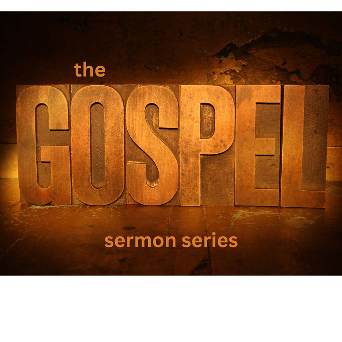 THE GOSPEL - Sermon Series 3 - What God Wants You to See