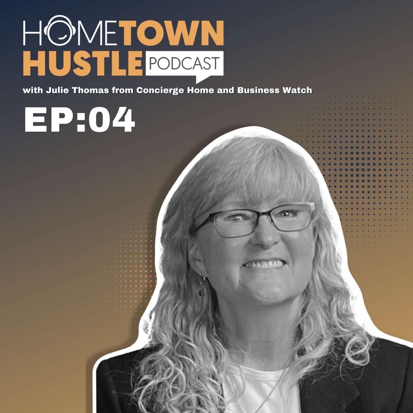 HHP Ep4 - Julie Thomas of Concierge Home and Business Watch