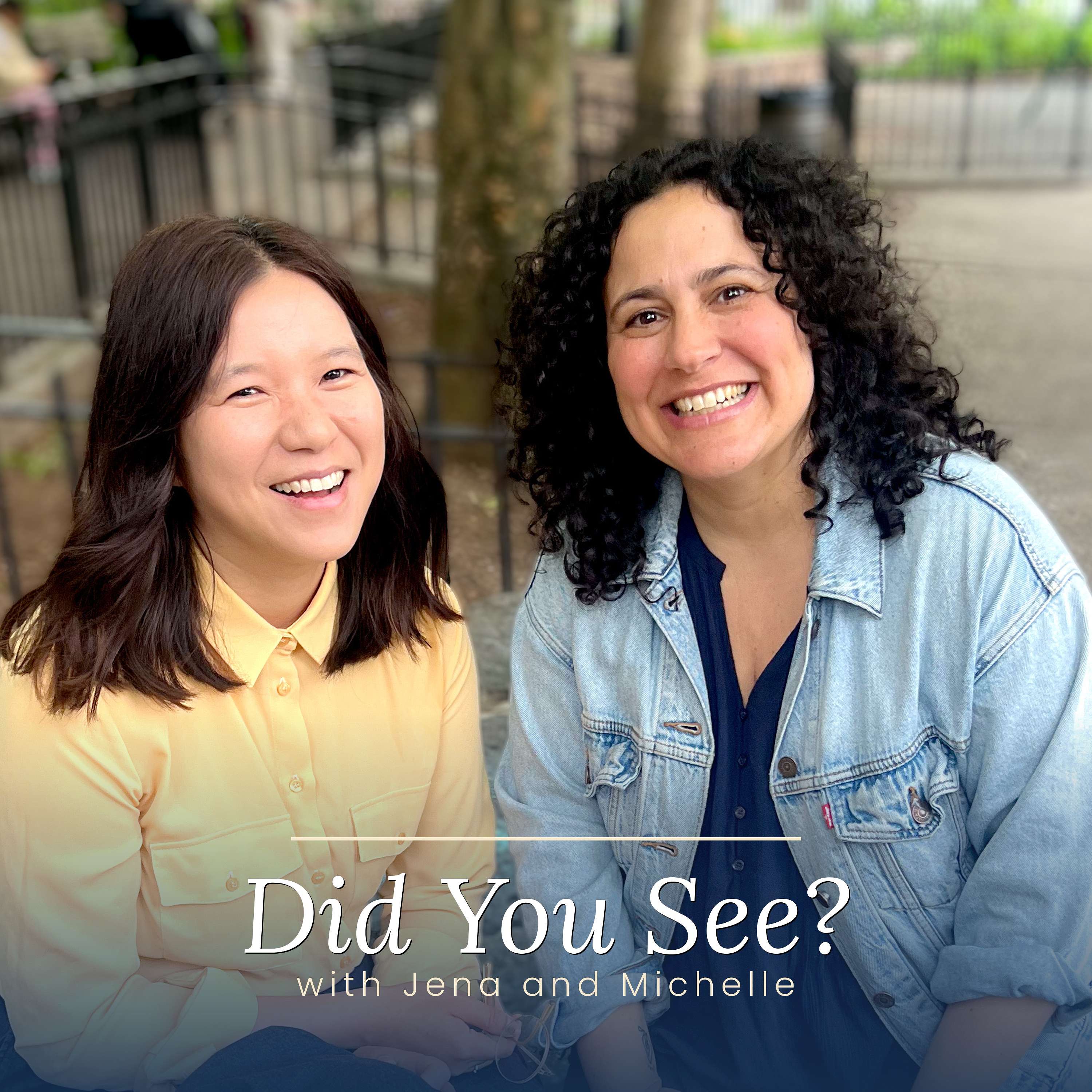 Did You See? with Jena and Michelle
