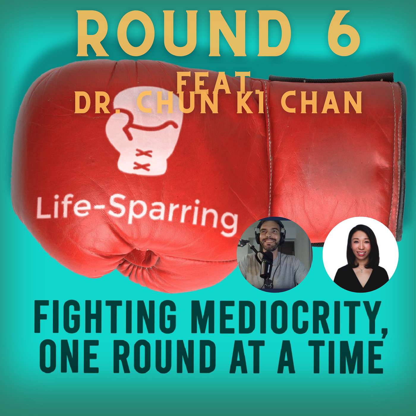 Life-Sparring Podcast - Fighting Mediocrity, One Round At A Time