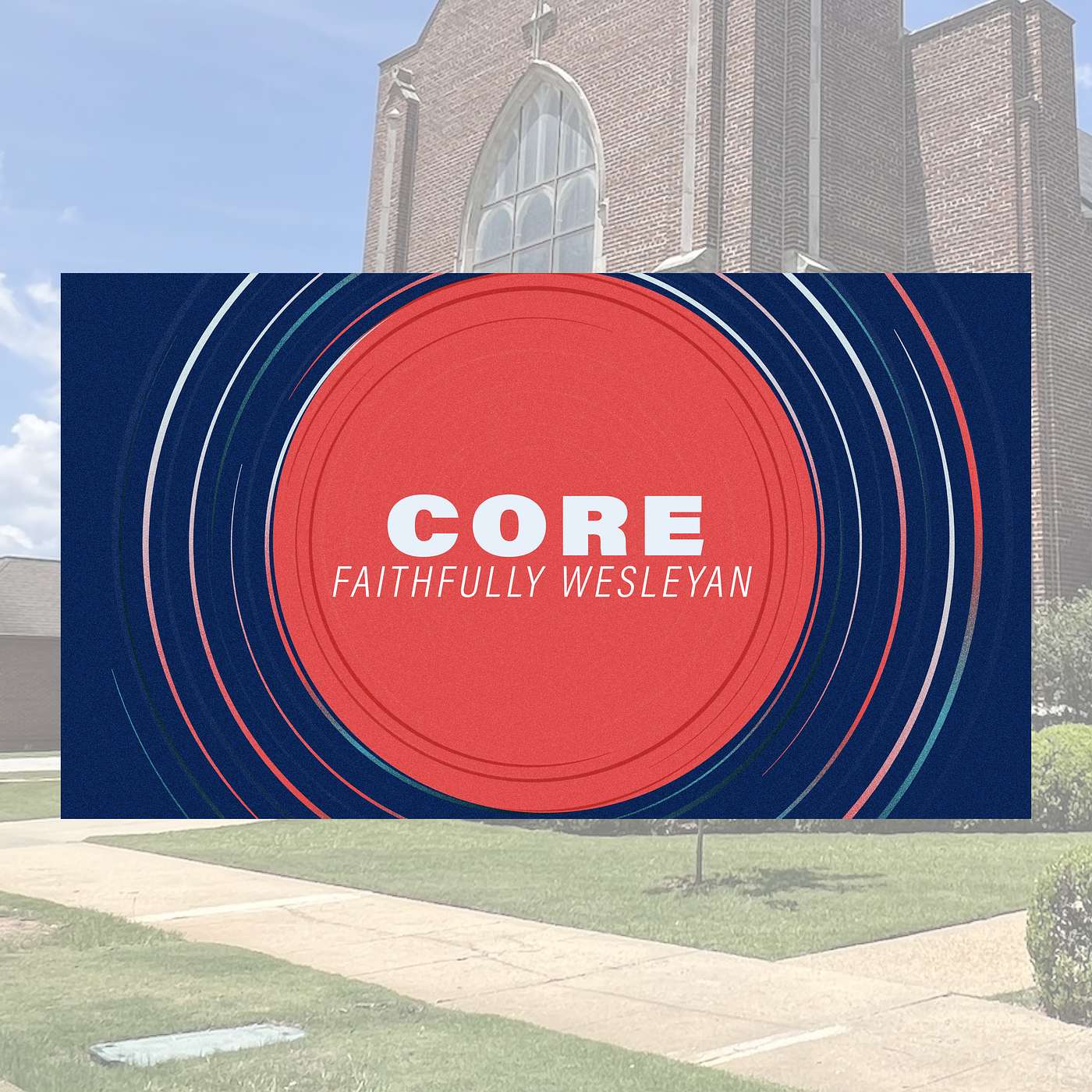 1.19.25 // CORE: Faithfully Wesleyan // Rev. Jim Morrow episode artwork
