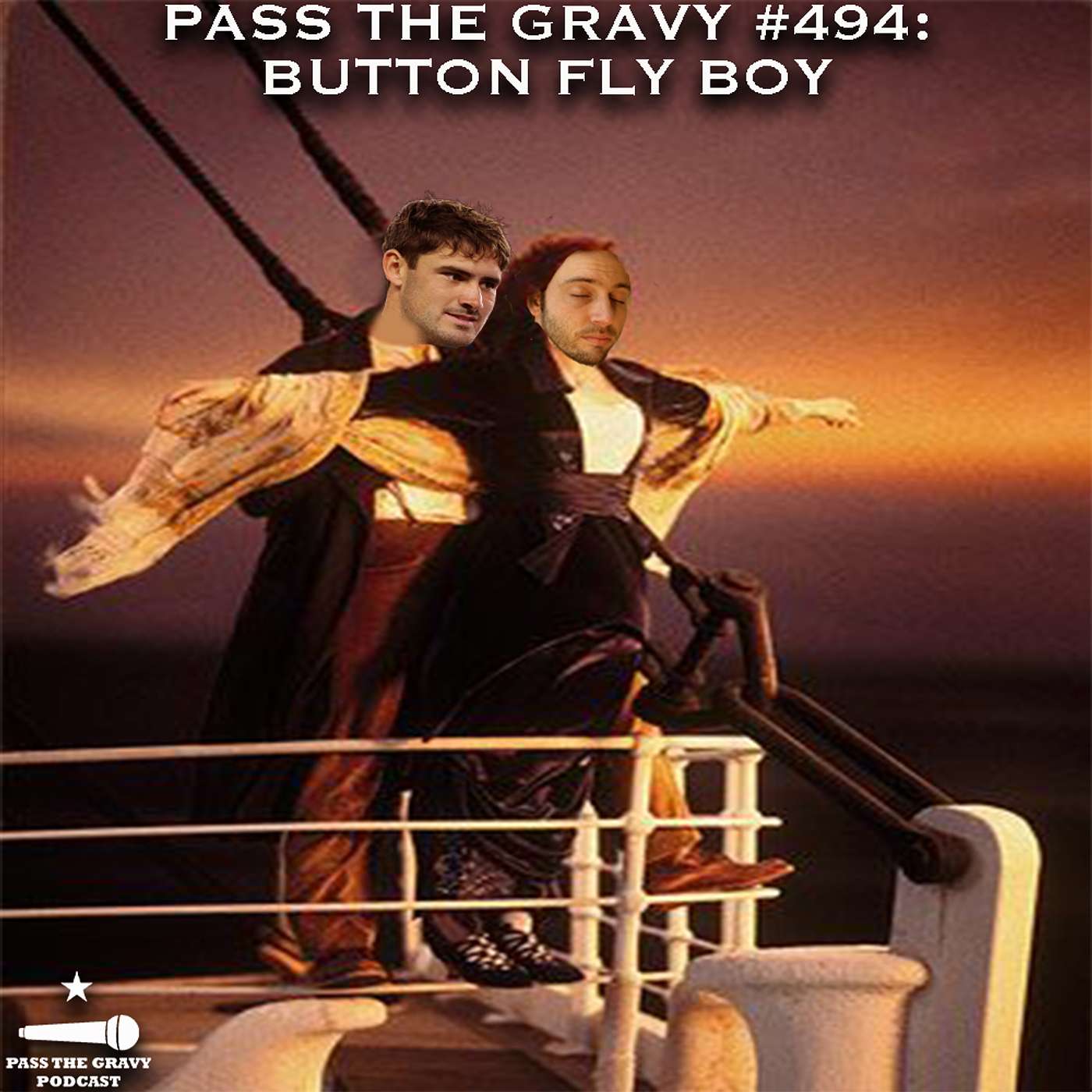 Pass The Gravy #494: Button Fly Boy