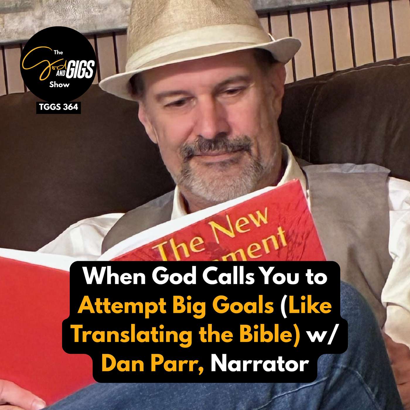 When God Calls You to Big Goals (Like Translating the Bible) w/ Dan Parr, Narrator When God Calls You to Big Goals (Like Translating the Bible) w/ Dan Parr, Narrator