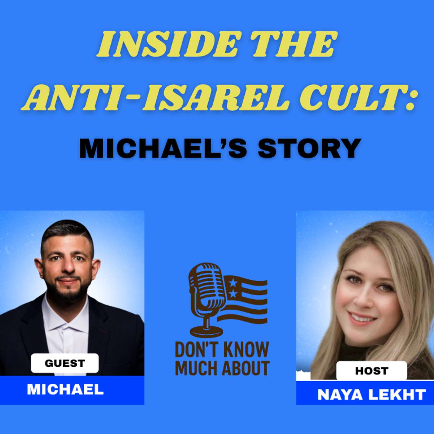 Inside the Anti-Israel Cult: Michael's Story