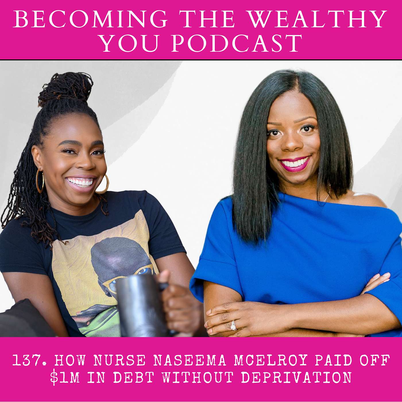 137. How Nurse Naseema McElroy Paid Off $1M in Debt Without Deprivation