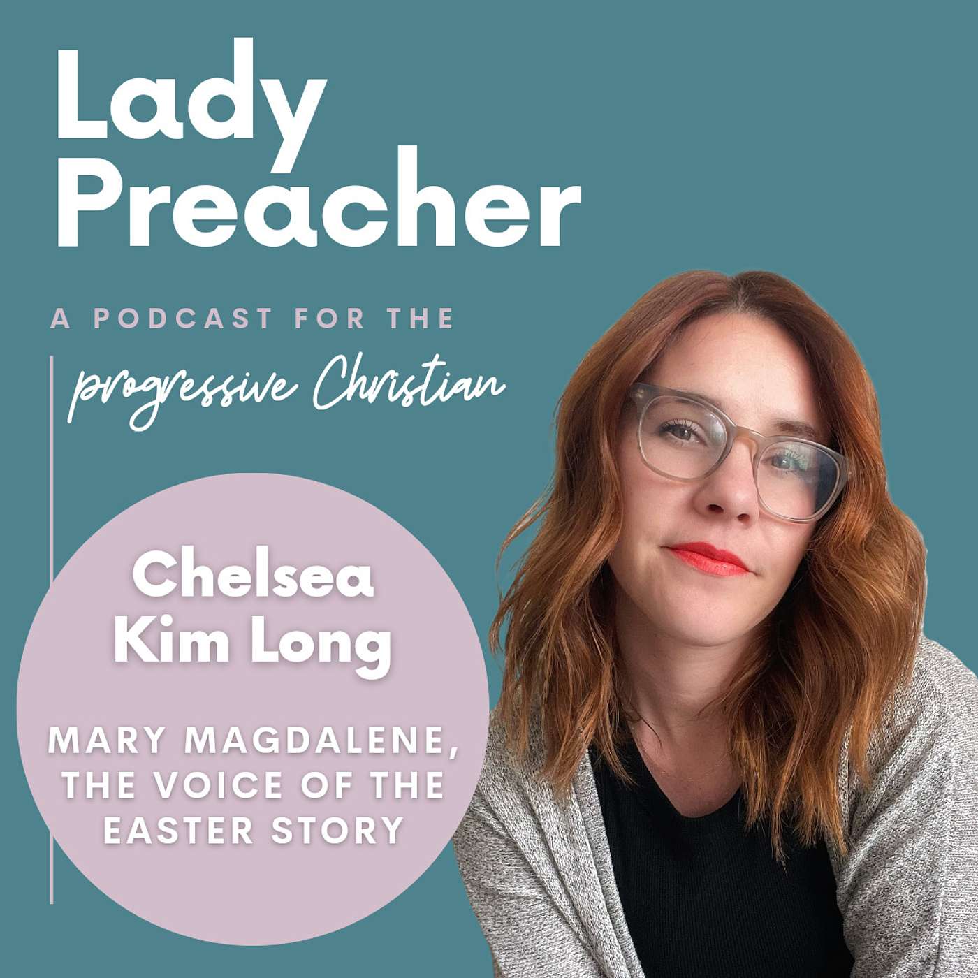 Mary Magdalene, the Voice of the Easter Story with Chelsea Kim Long