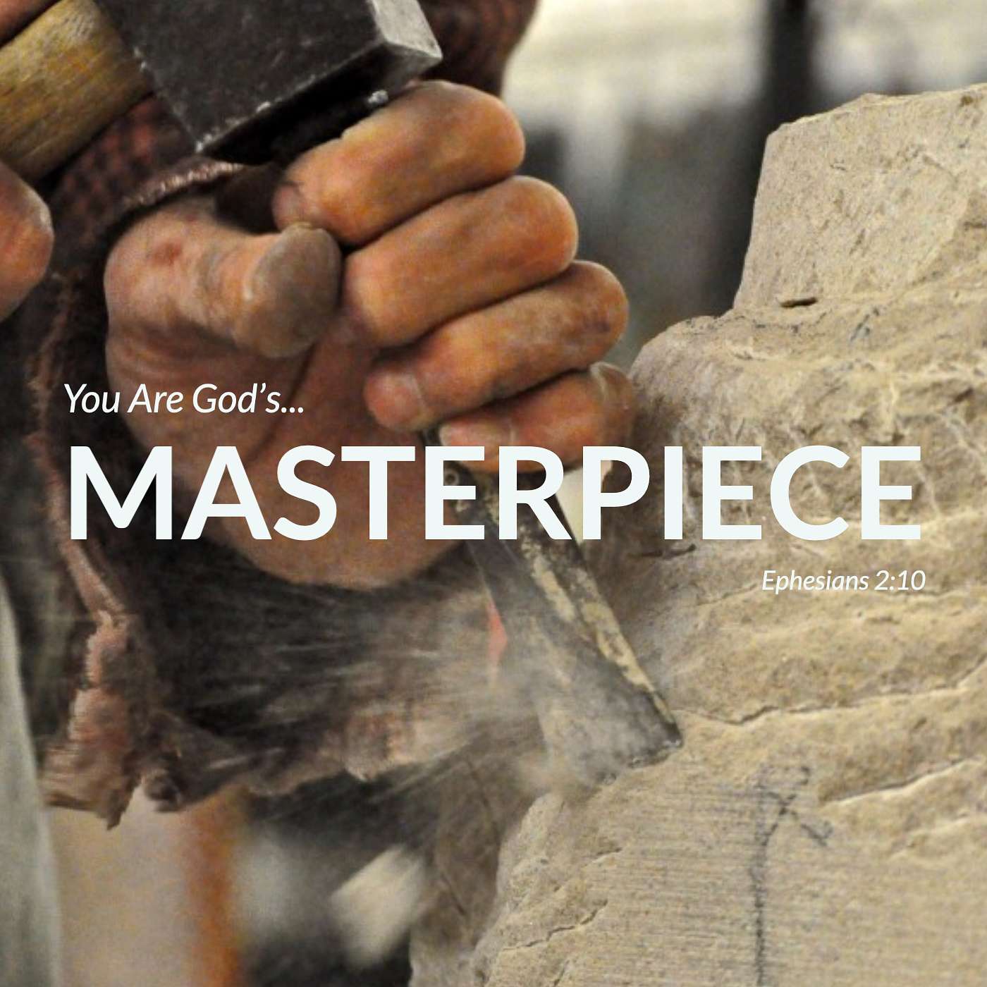 You Are God's Masterpiece