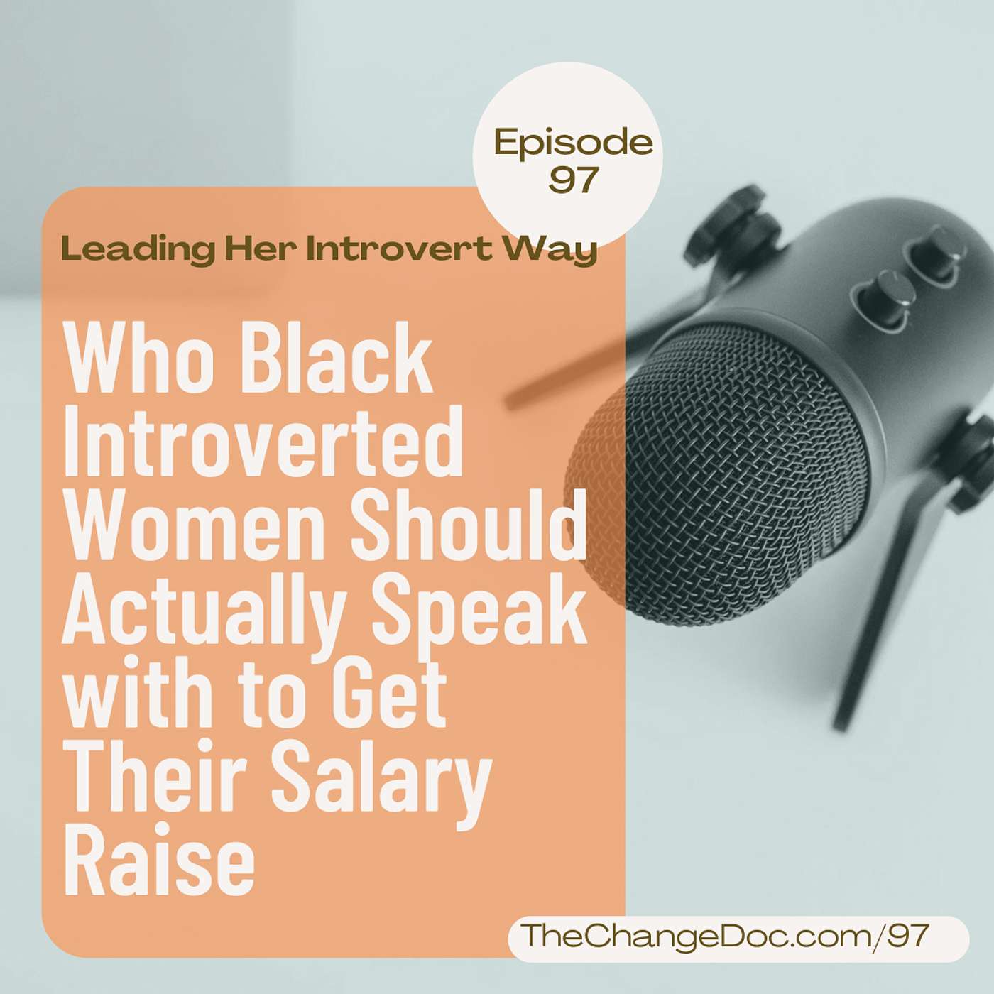 97: Who Black Introverted Women Should Actually Speak With To Get Their Salary Raise