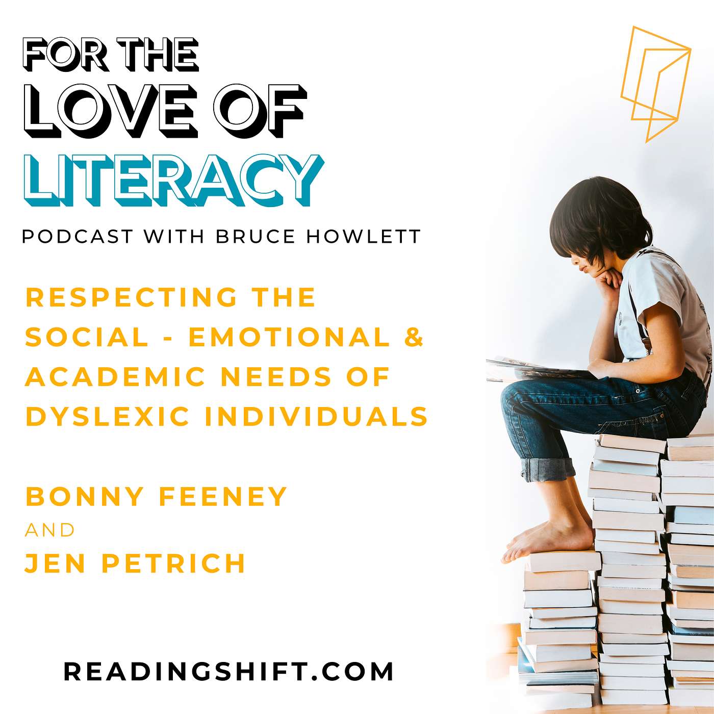 Respecting the Social, Emotional & Academic Needs of Dyslexic Individuals -- Bonnie Feeney & Jen Petrich