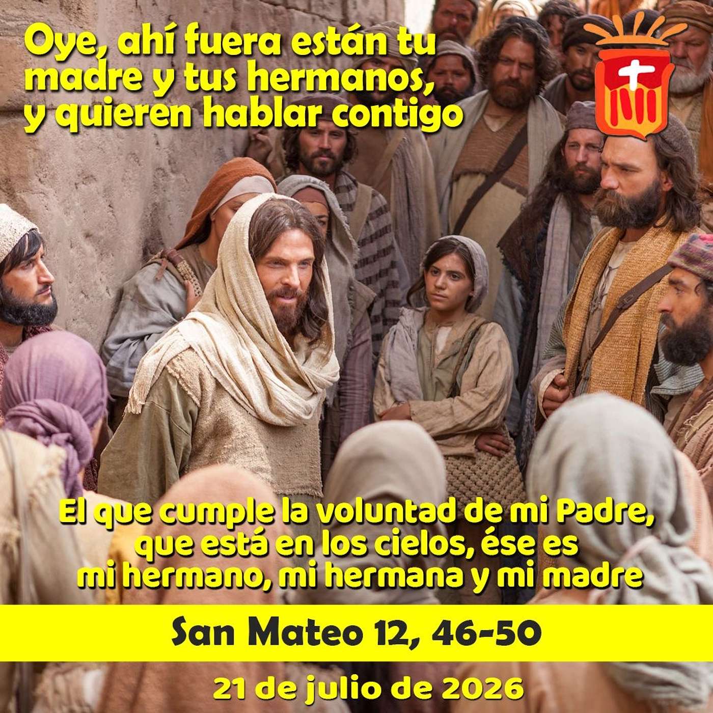 2026-07-21 San Mateo 12, 46-50: Martes XVI Ordinario