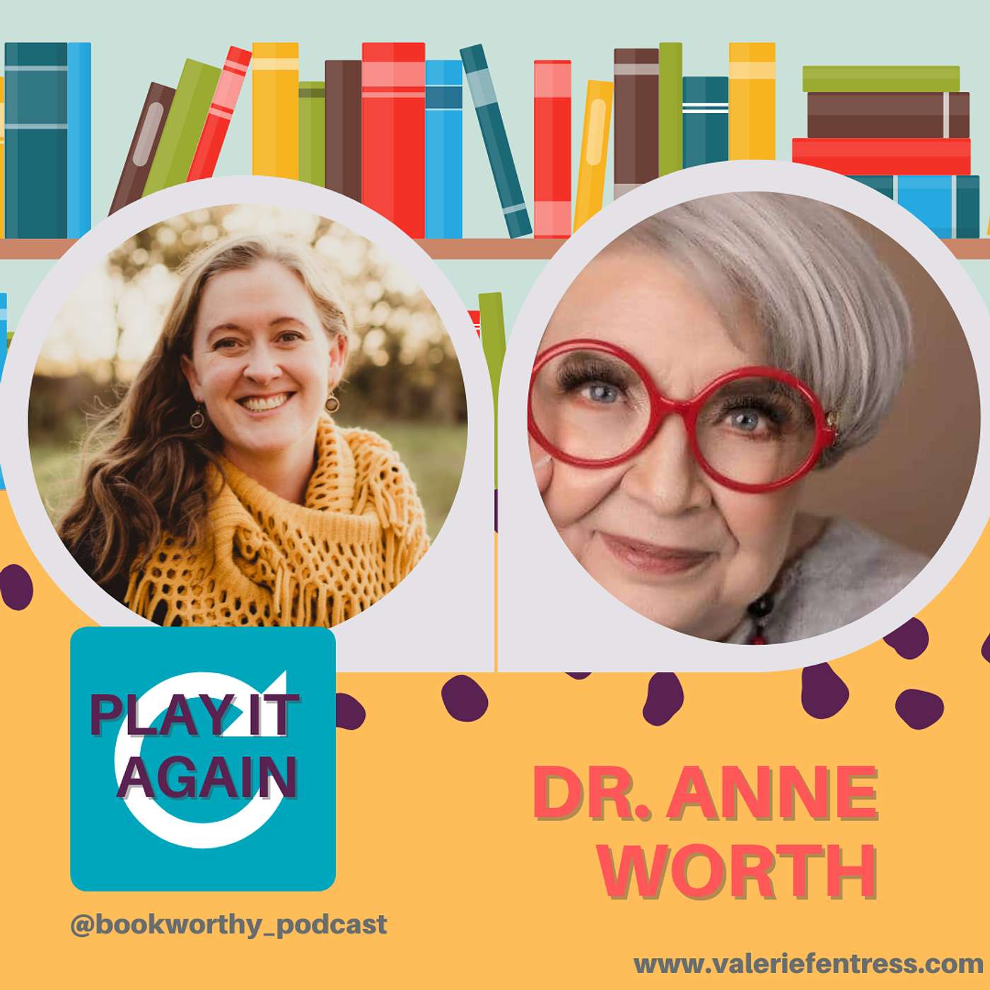 Play it Again with Dr. Anne Worth