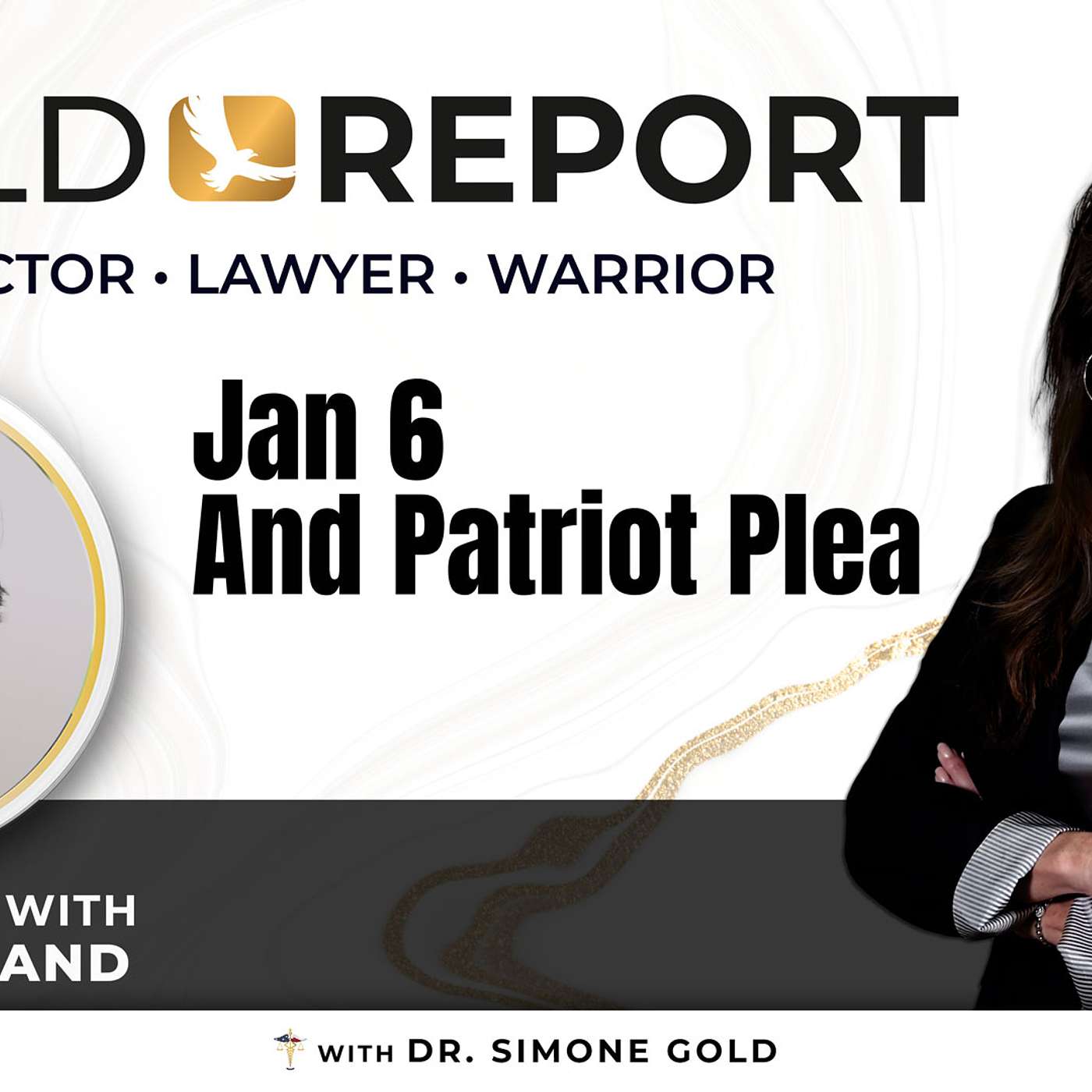 The Gold Report: Ep. 35 "Jan 6 and Patriot Plea" with John Strand