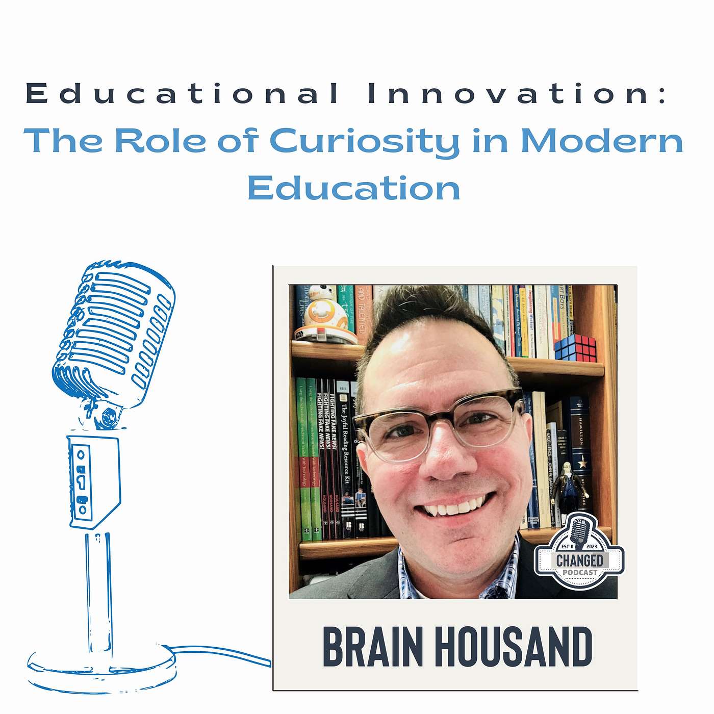 Educational Innovation: The Role of Curiosity in Modern Education