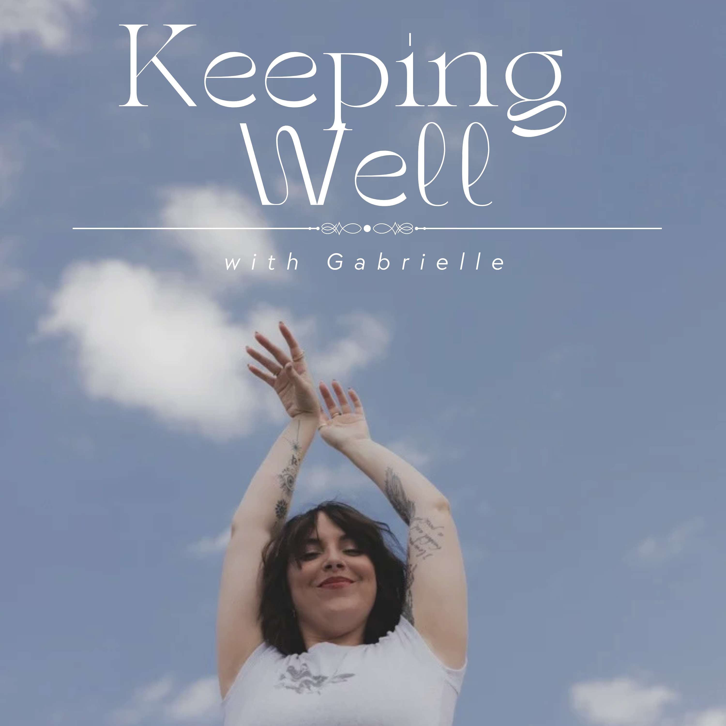 Keeping Well with Gabrielle