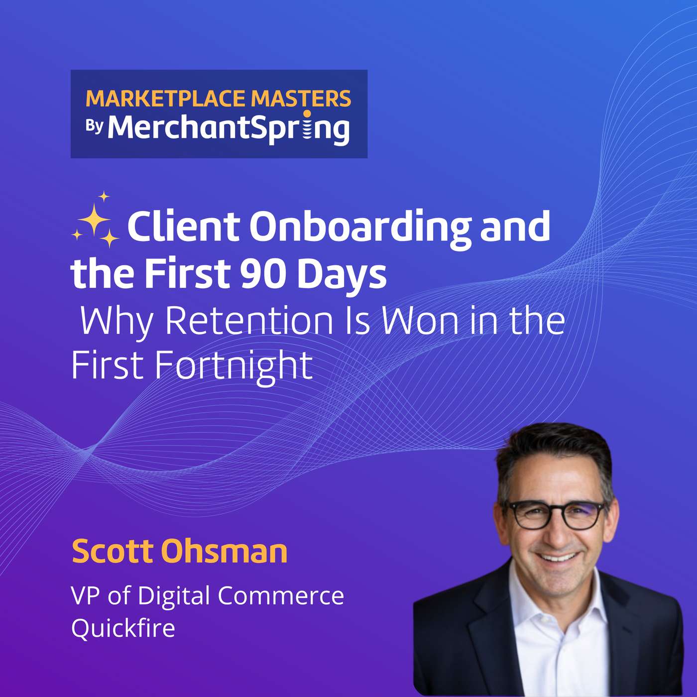 Agency Best Practice | Client Onboarding and the First 90 Days: Why Retention Is Won in the First Fortnight episode artwork