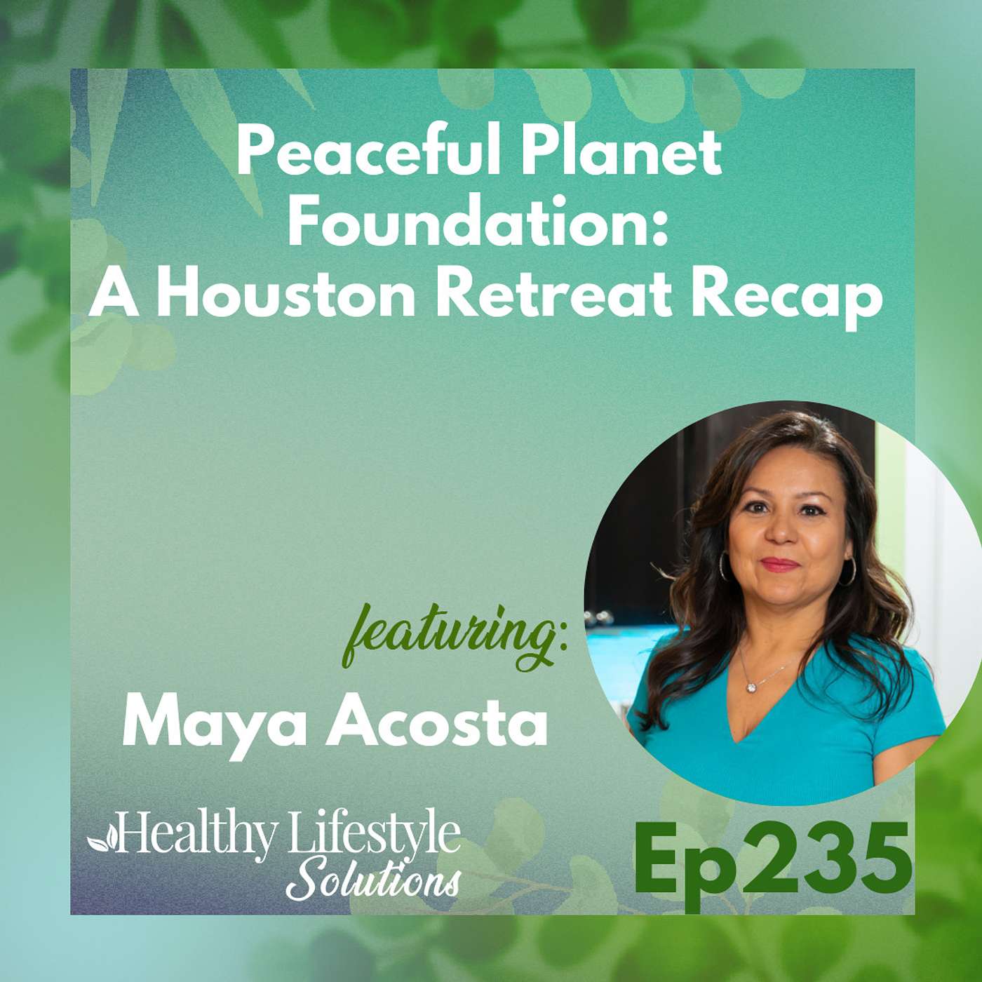 Healthy Lifestyle Solutions with Maya Acosta