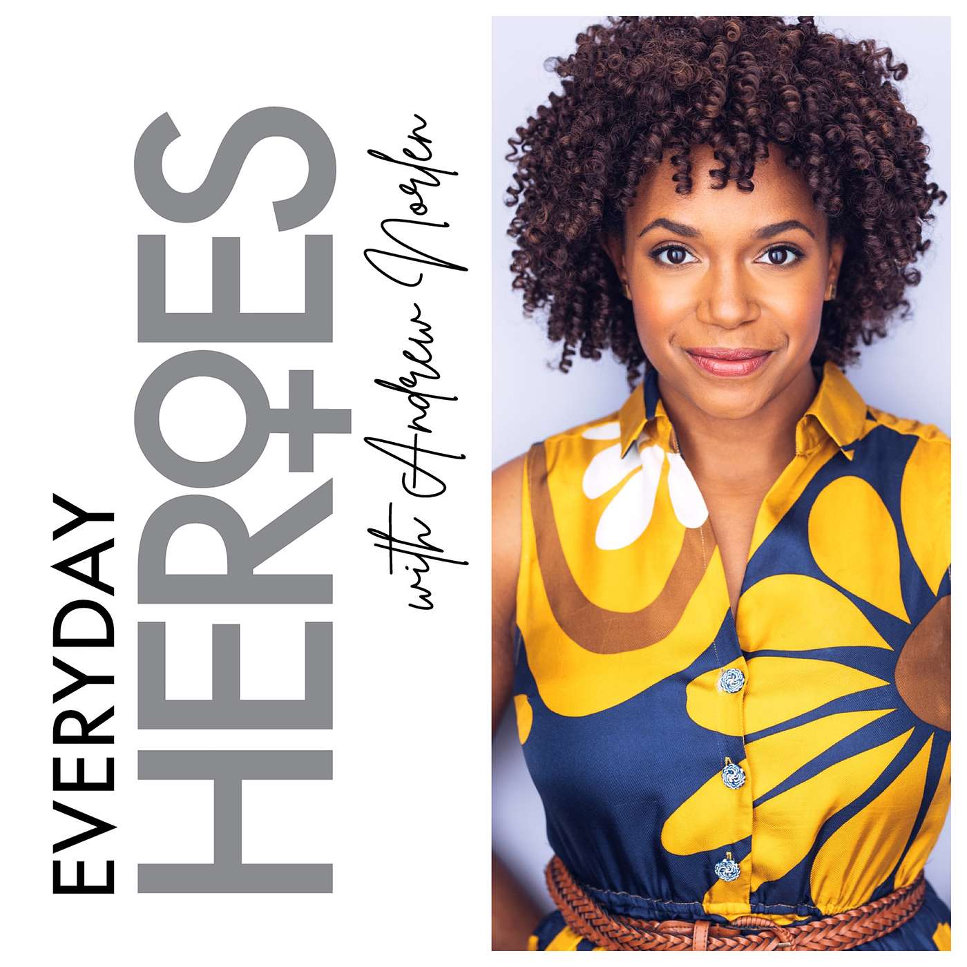 Everyday Heroes with Andrew Norlen