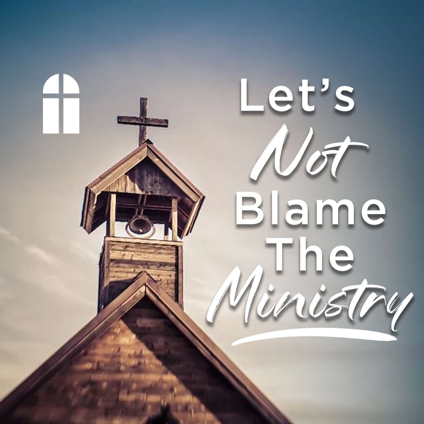 Let's Not Blame The Ministry - Sunday PM 06/29/2025 - Pastor Bob Gray II episode artwork