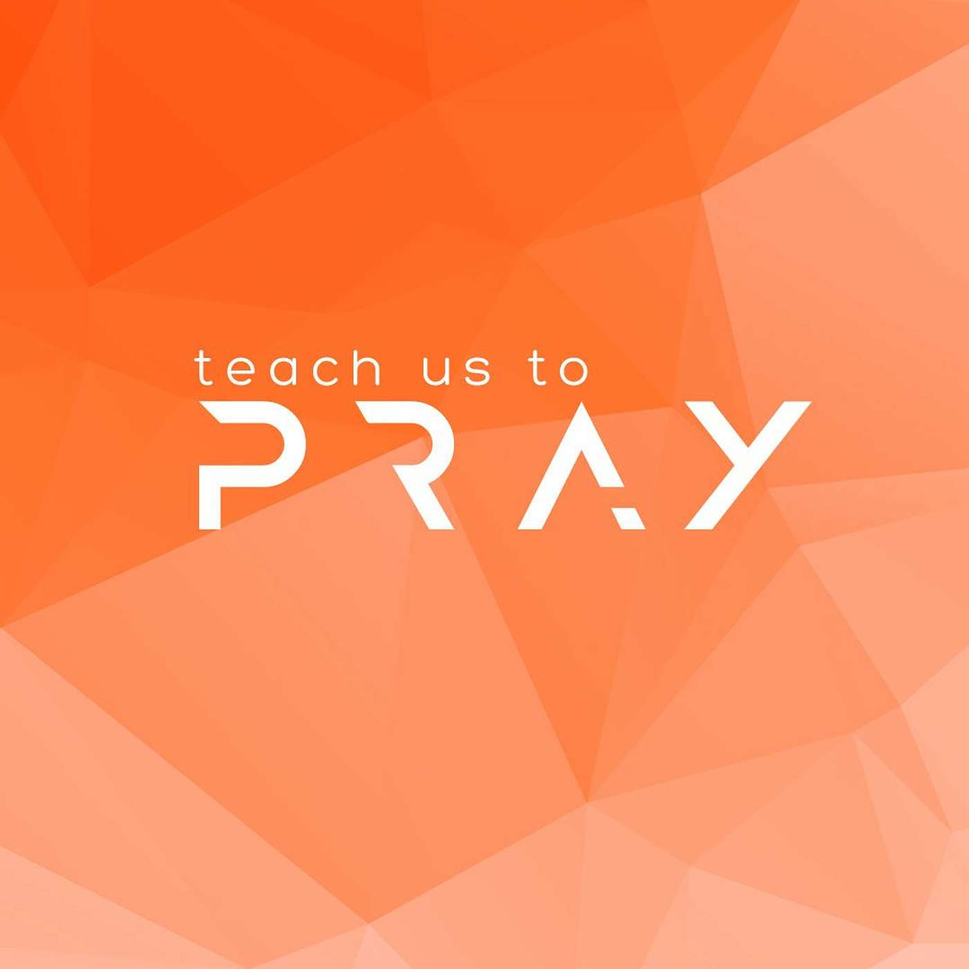 Teach Us To Pray: Thy Kingdom Come | Steve Sundby | Feb 10 2019 episode artwork