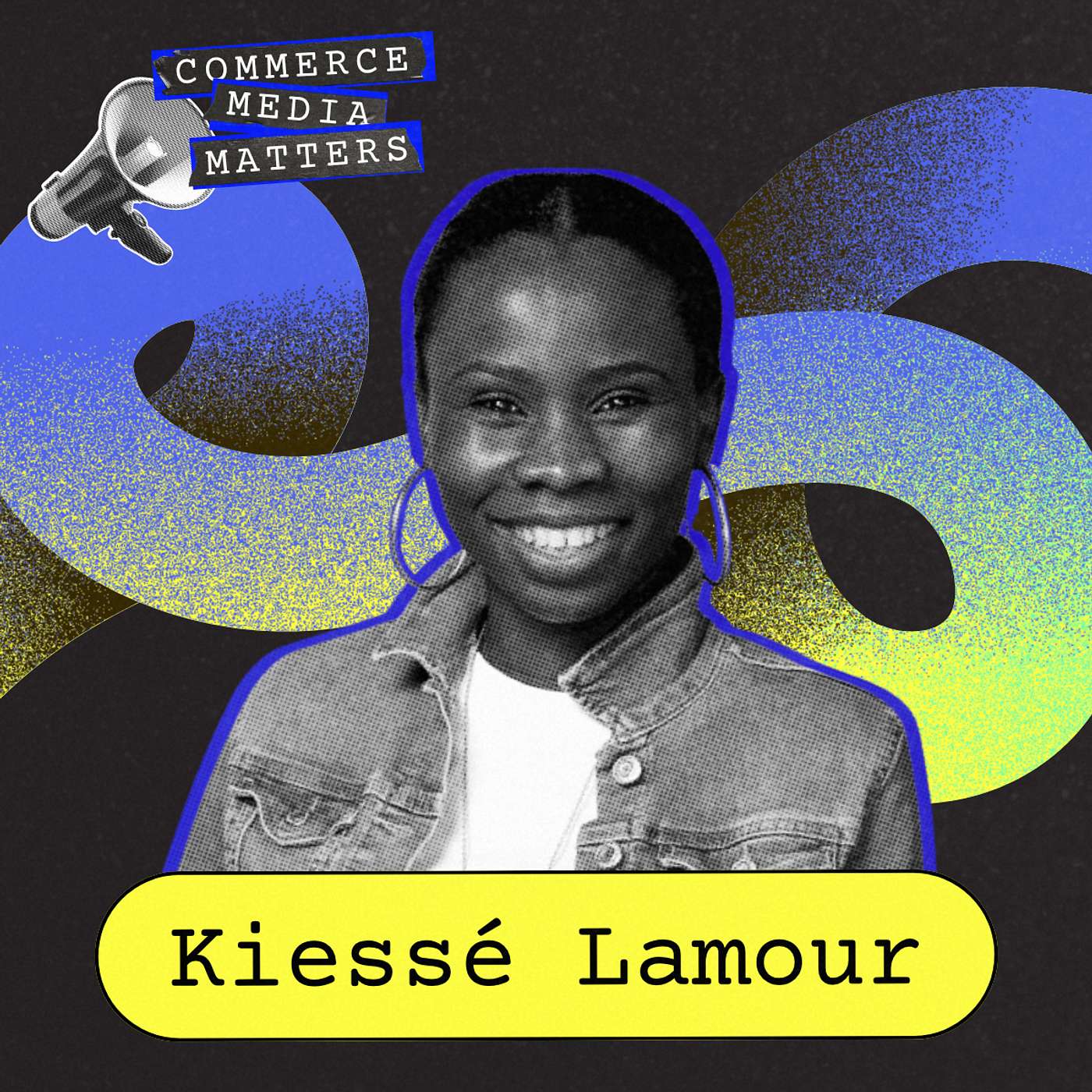 Cut the Hype: A Reality Check on Commerce Media with Kiessé Lamour episode artwork