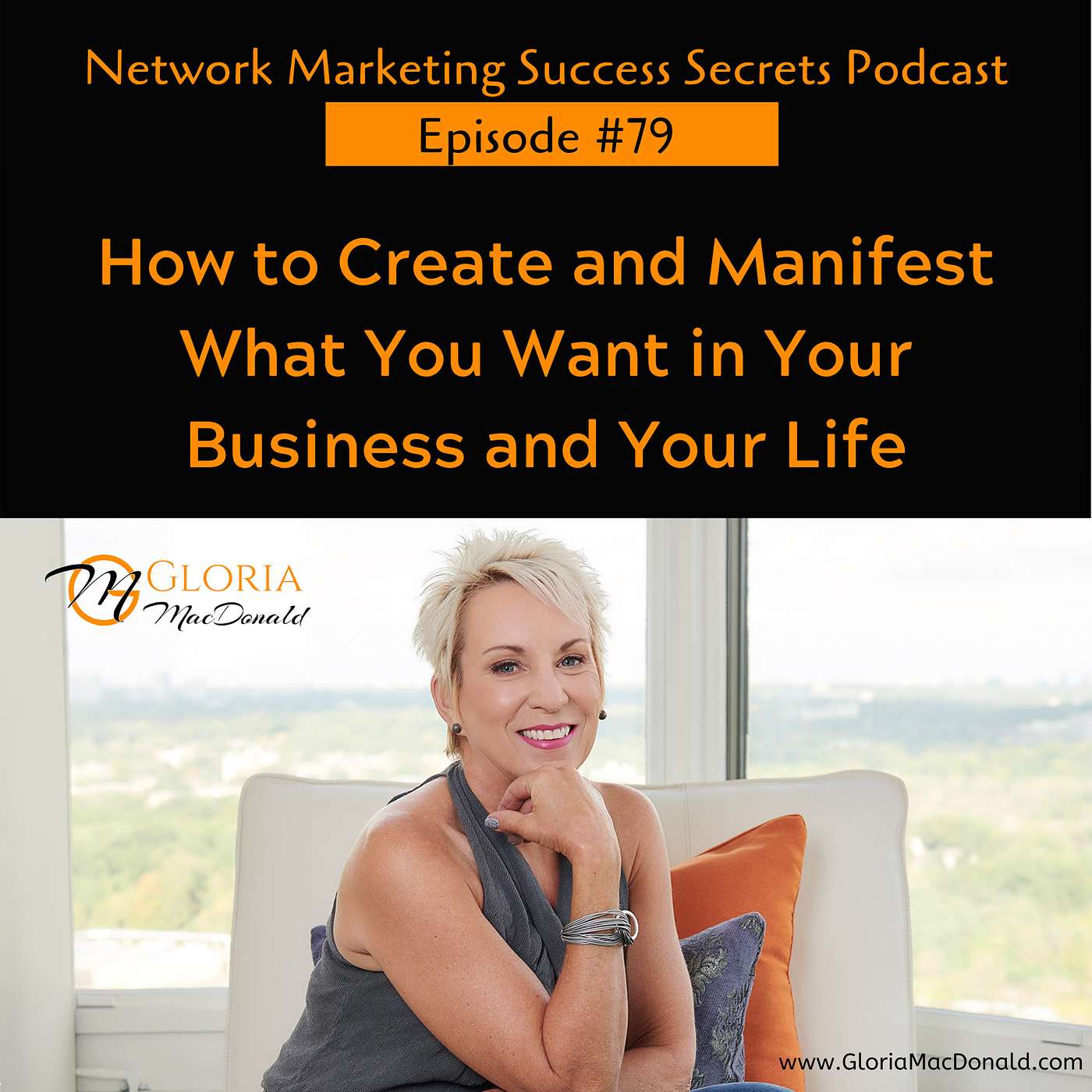 How to Create and Manifest What You Want in Your Business and Your Life