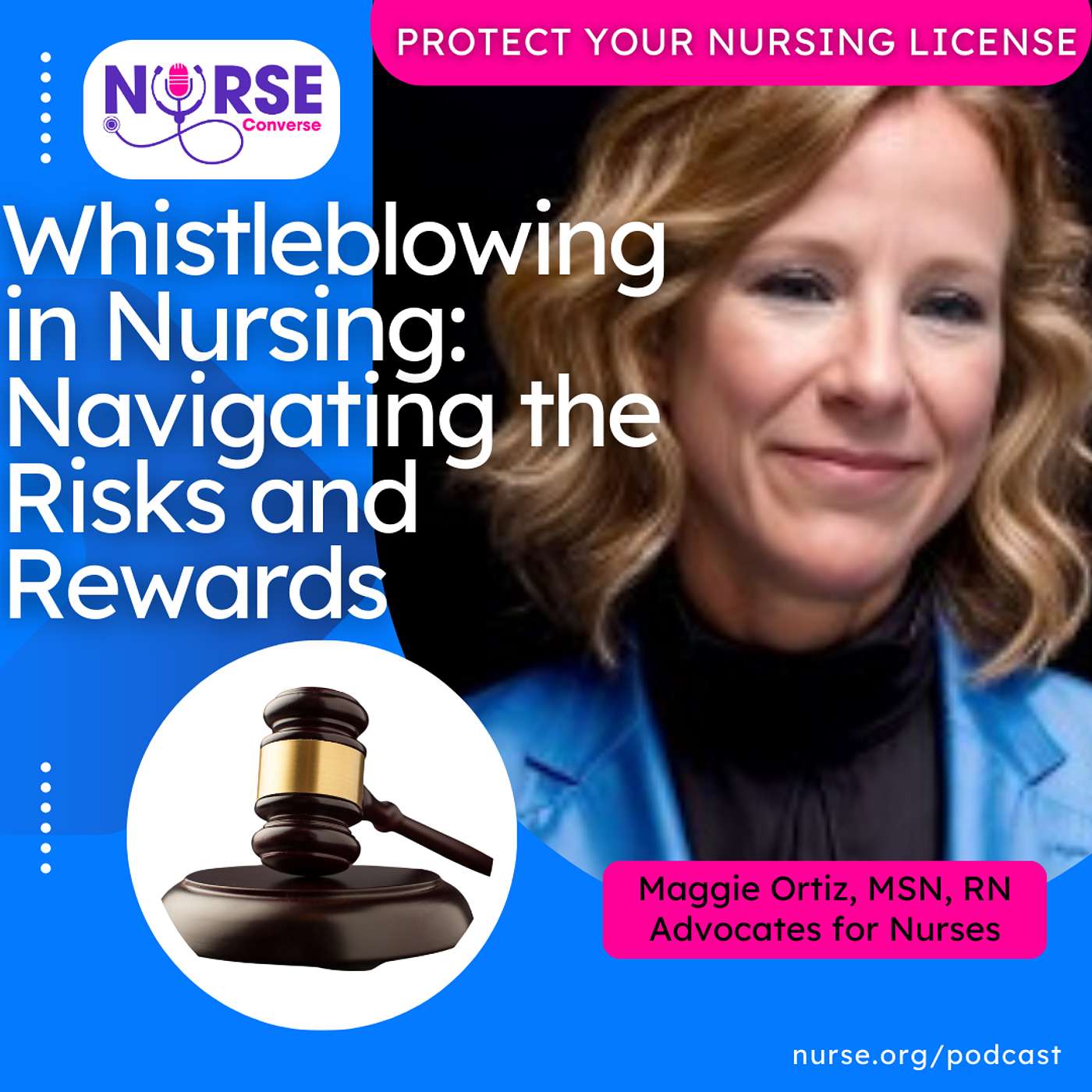 Whistleblowing in Nursing: Navigating the Risks and Rewards (With Maggie Ortiz)